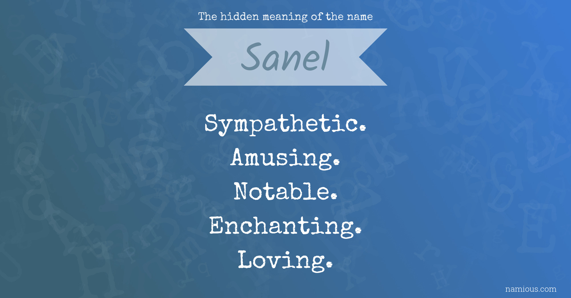 The hidden meaning of the name Sanel