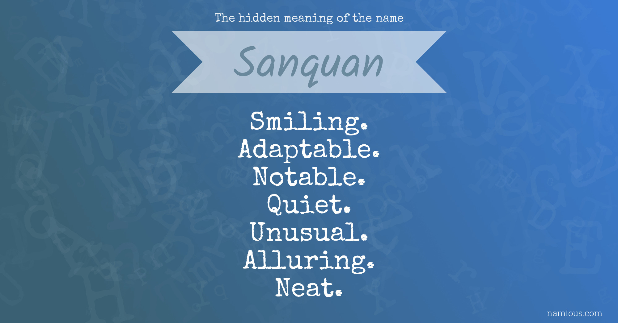 The hidden meaning of the name Sanquan