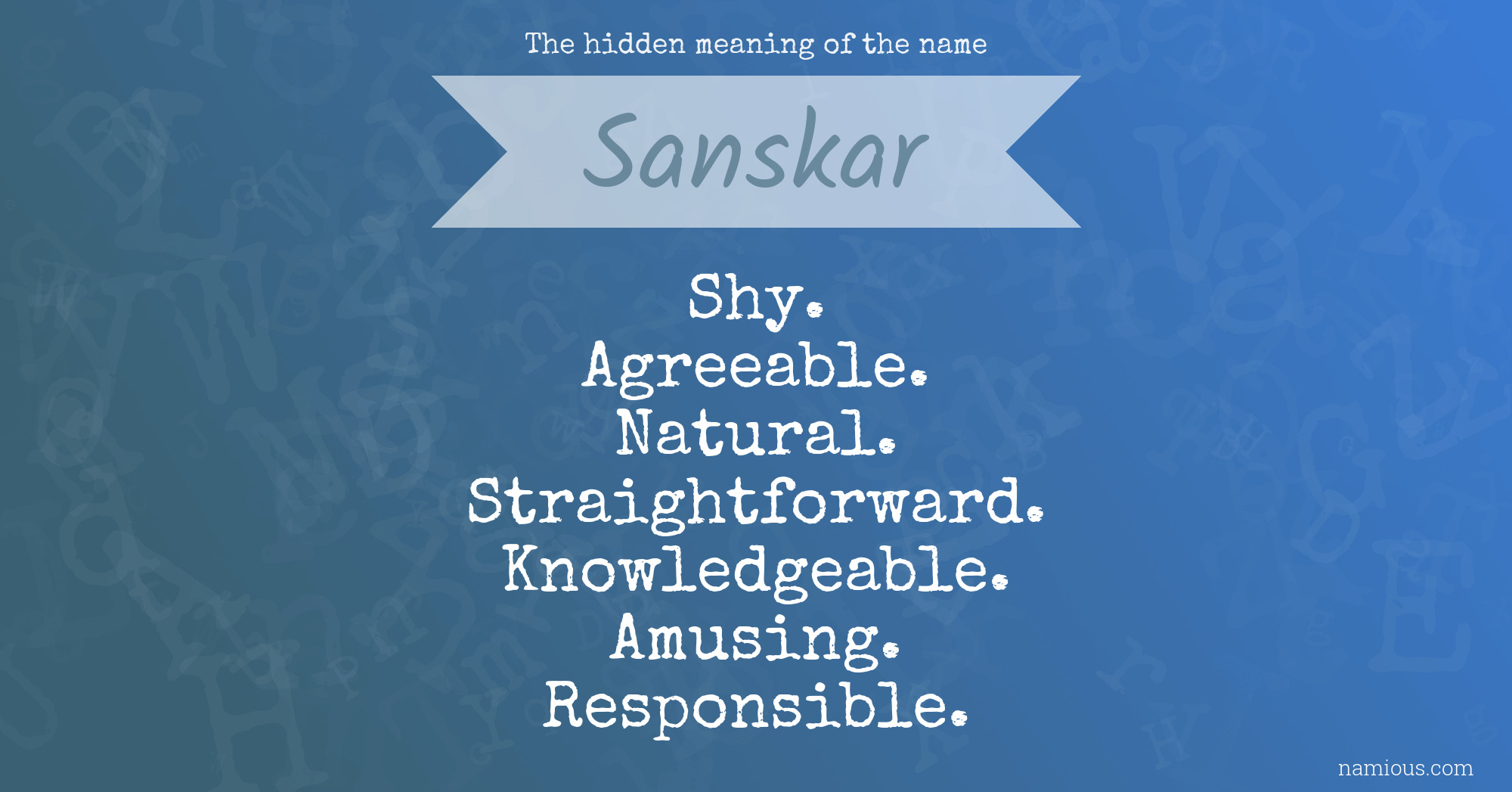 The hidden meaning of the name Sanskar