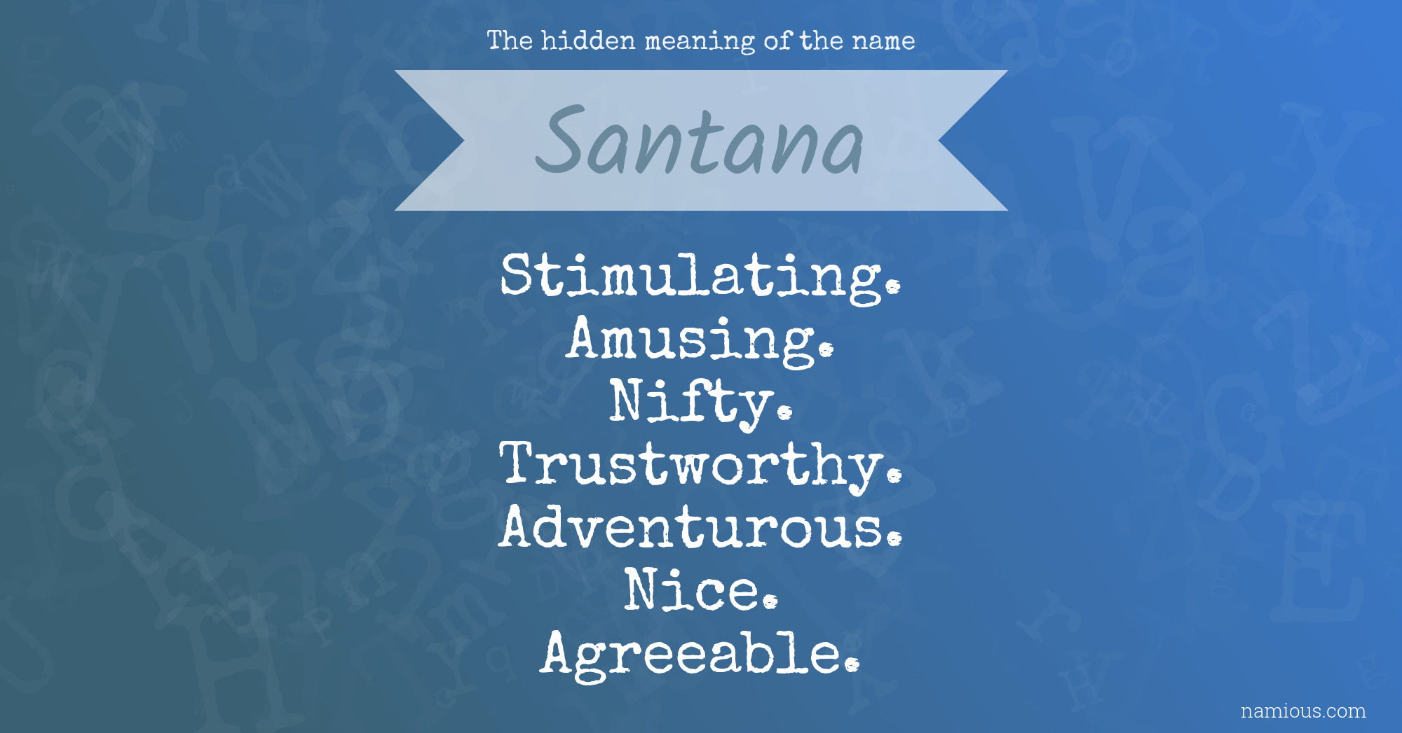 The hidden meaning of the name Santana