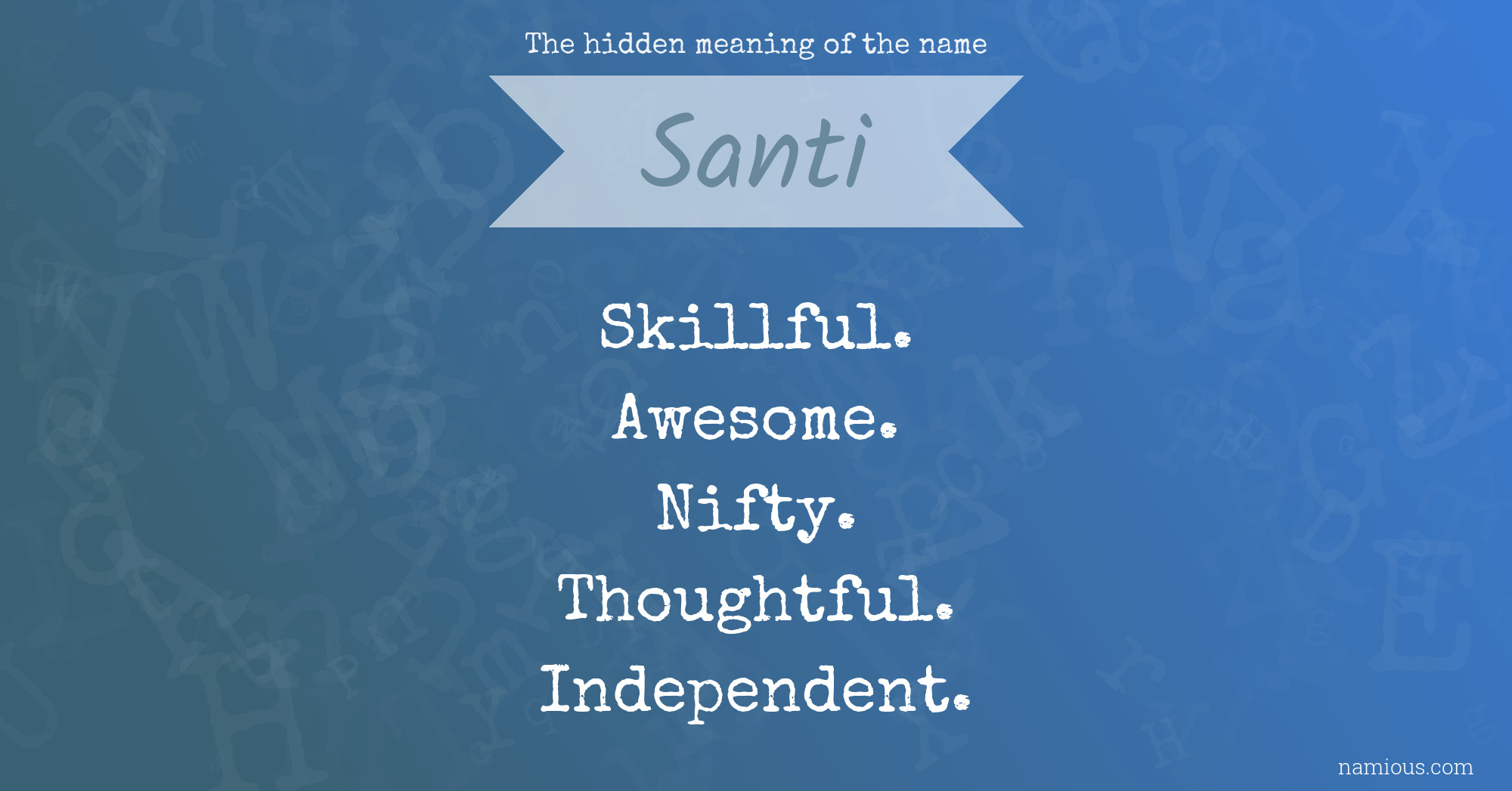 The hidden meaning of the name Santi