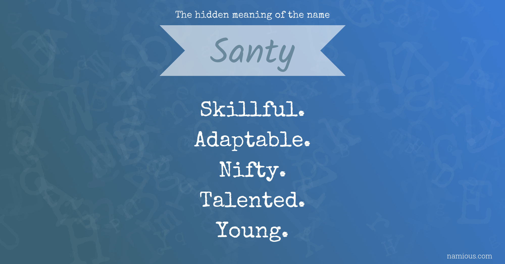 The hidden meaning of the name Santy