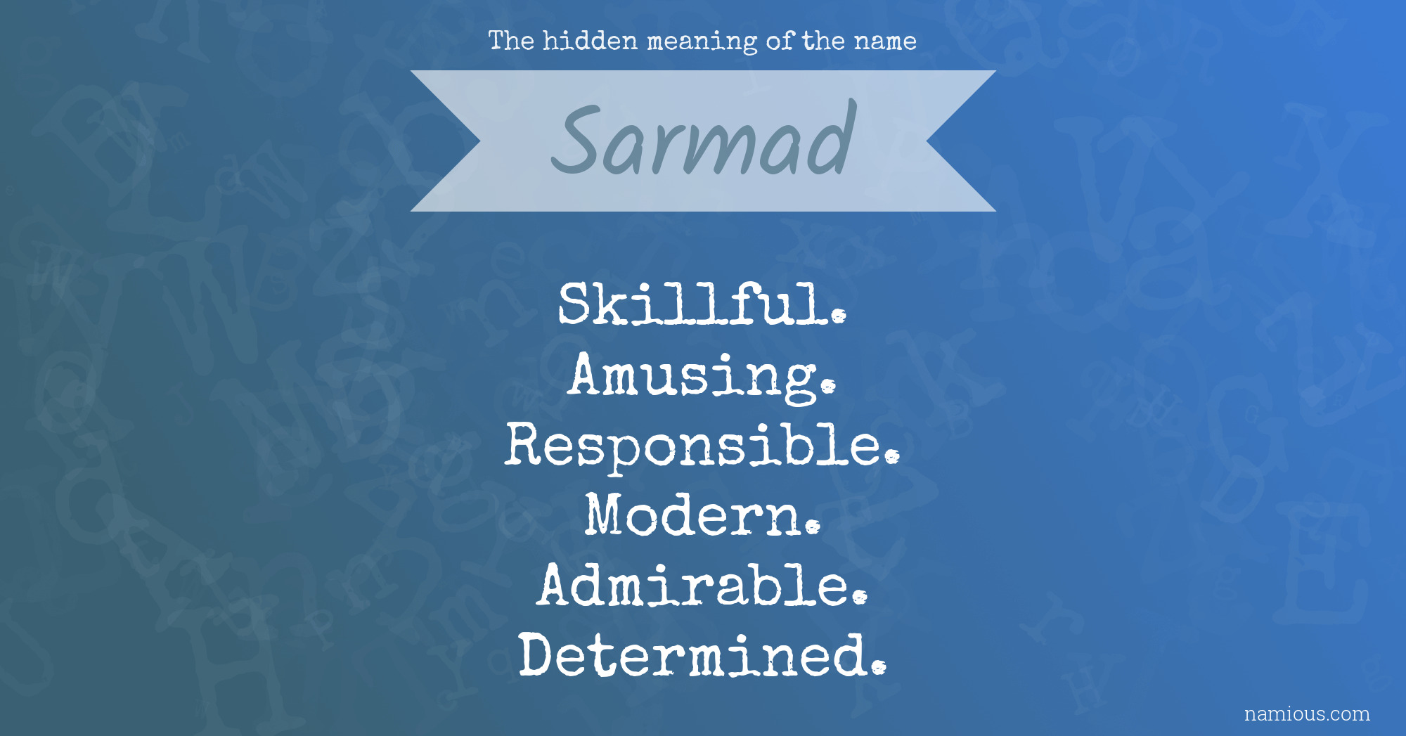 The hidden meaning of the name Sarmad