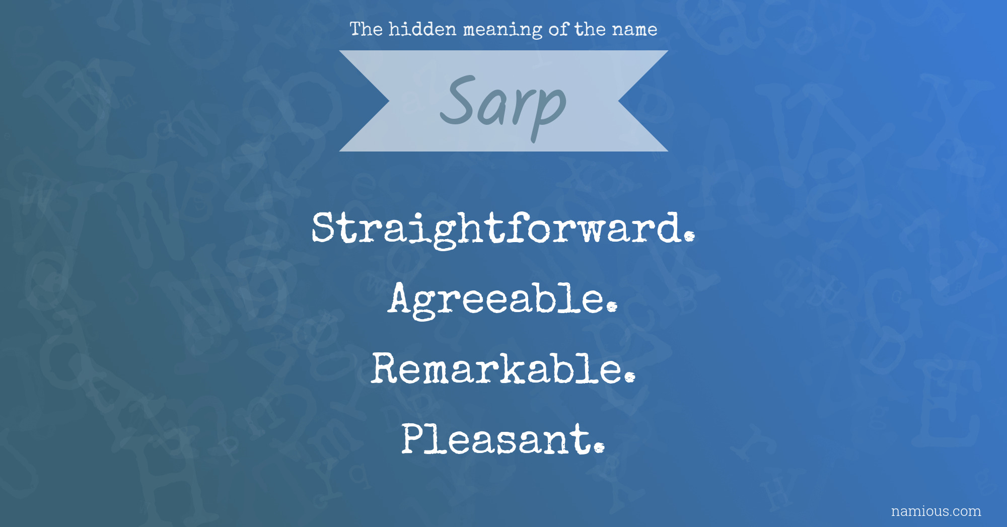 The hidden meaning of the name Sarp