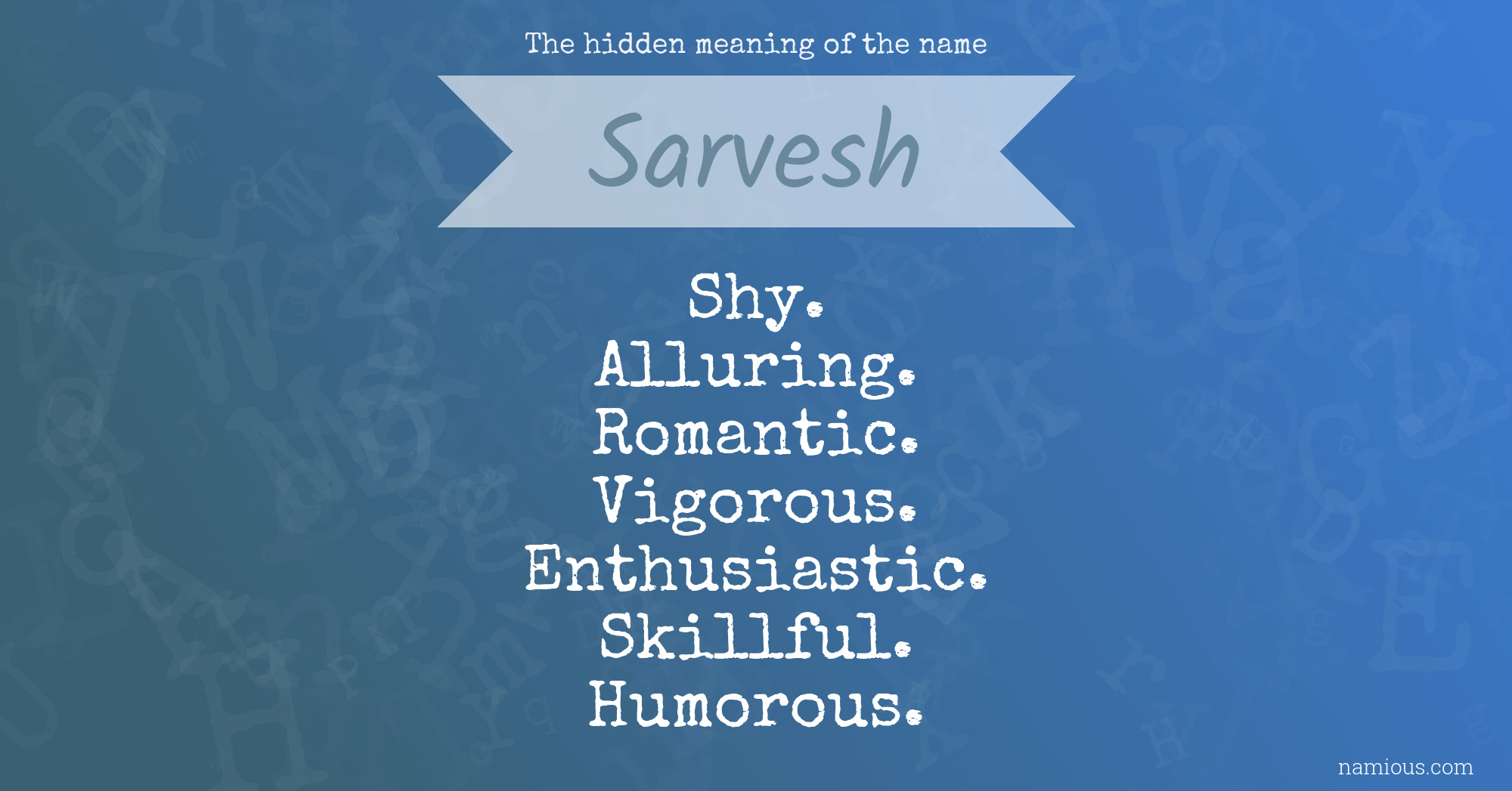 The hidden meaning of the name Sarvesh