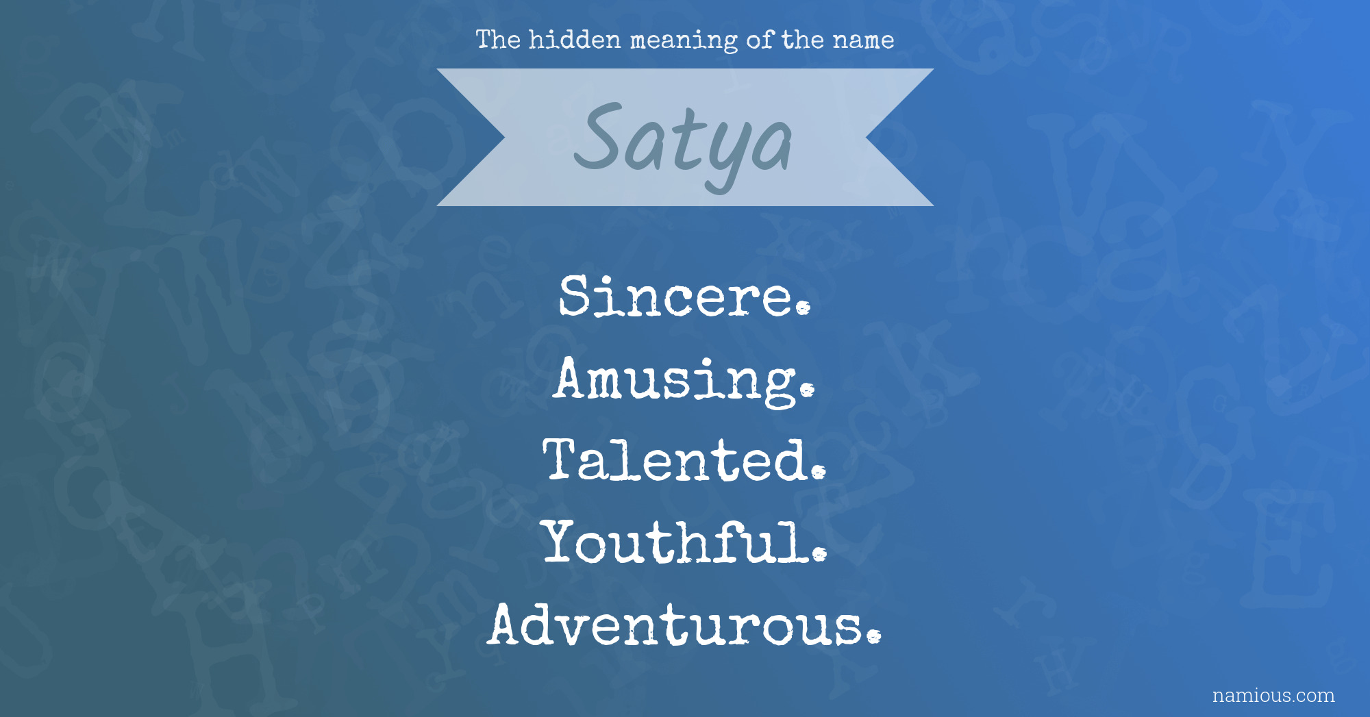 The hidden meaning of the name Satya