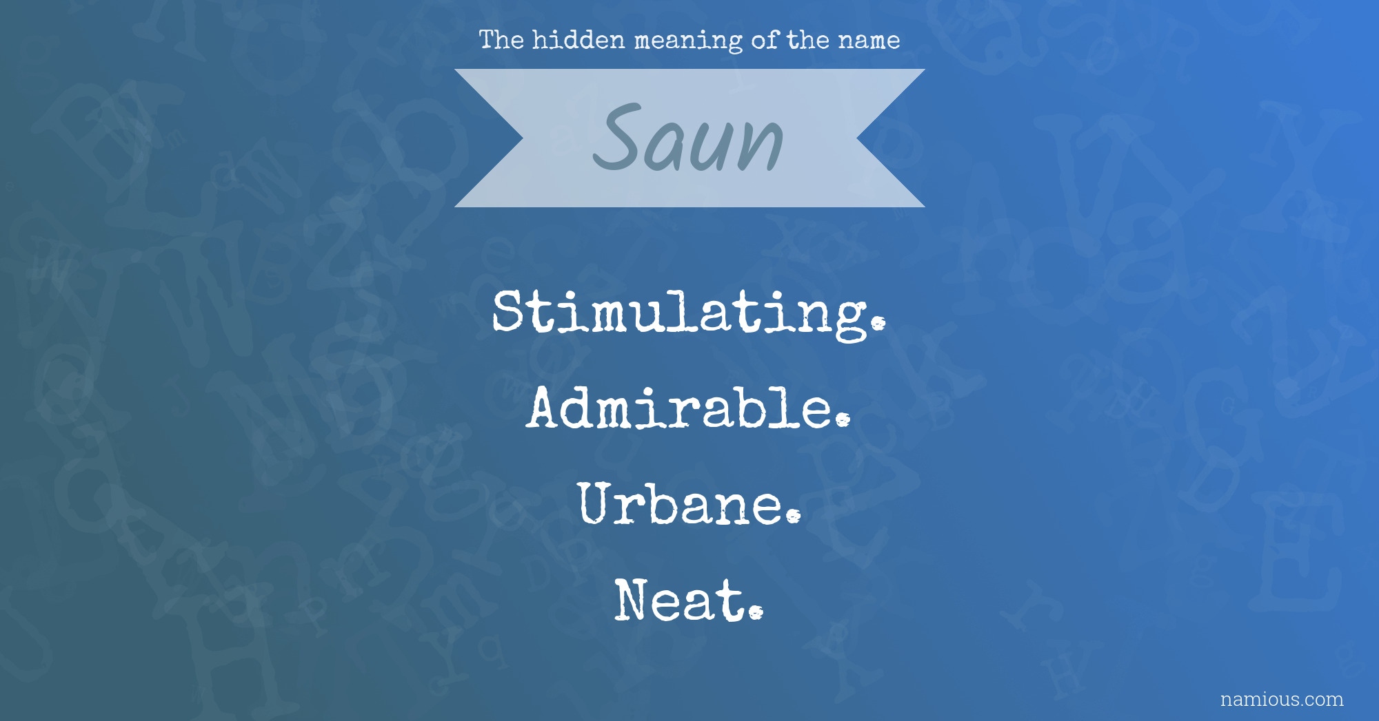 The hidden meaning of the name Saun