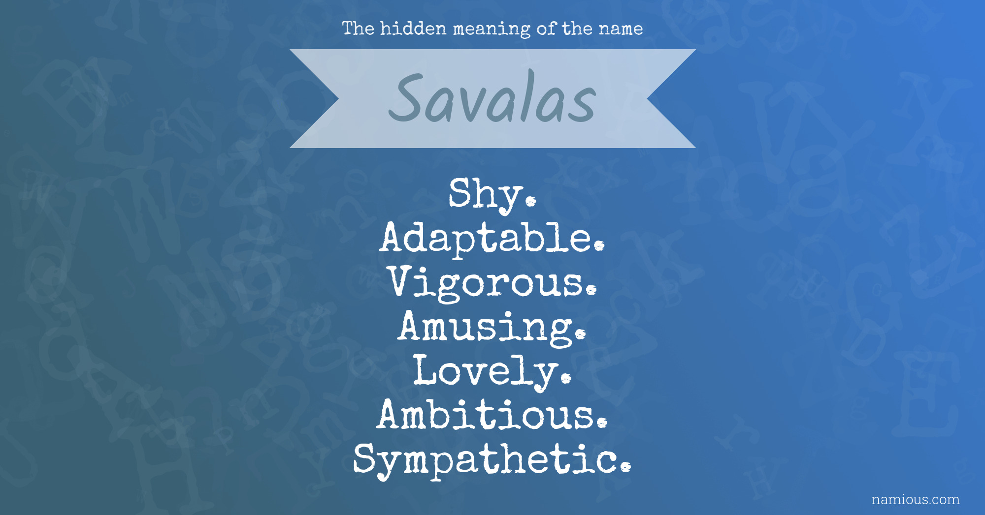 The hidden meaning of the name Savalas