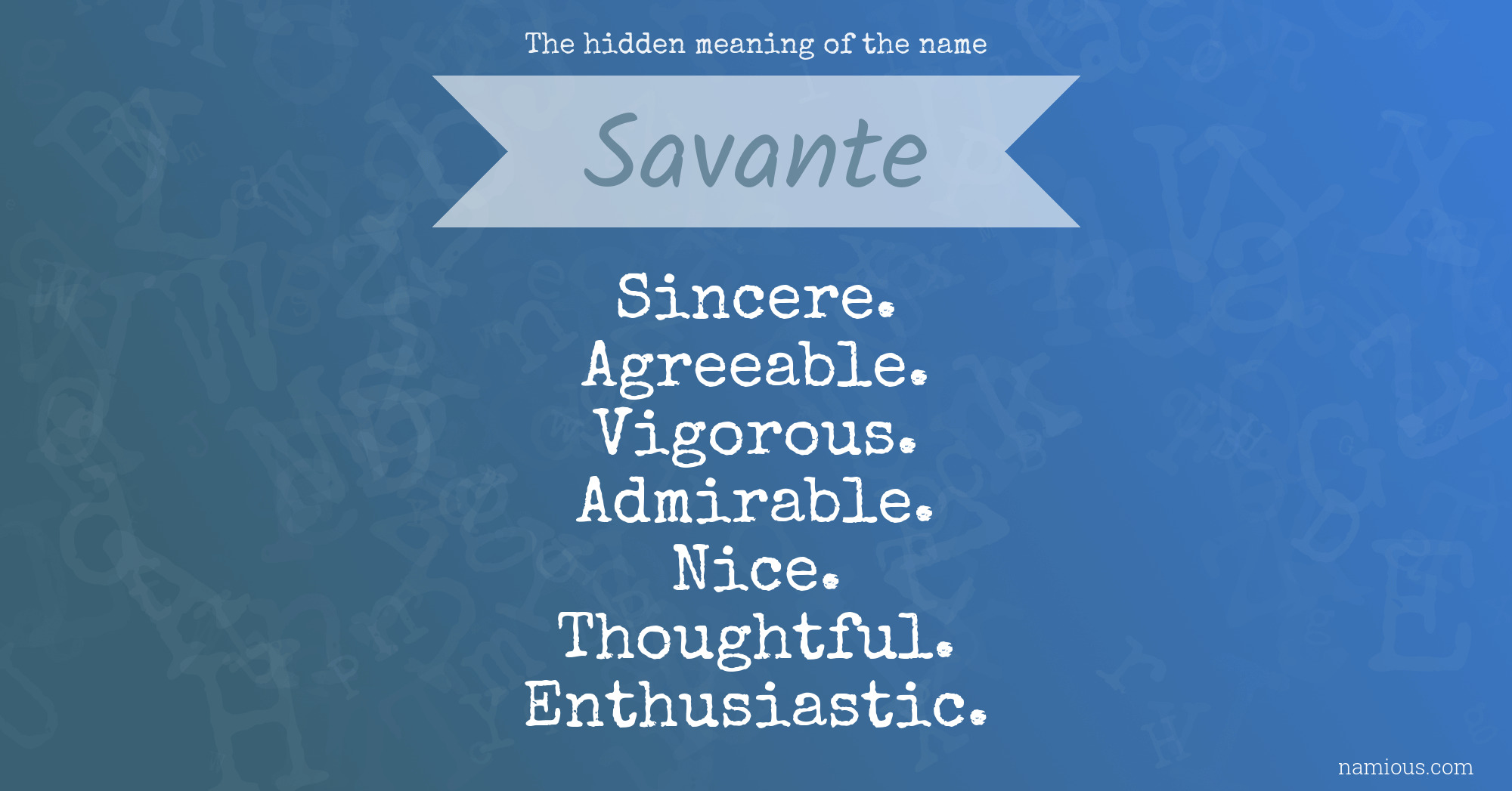 The hidden meaning of the name Savante