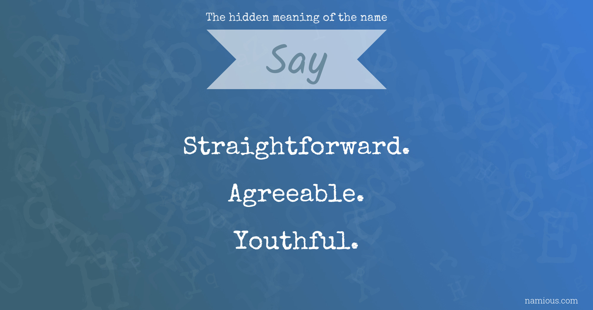 The hidden meaning of the name Say