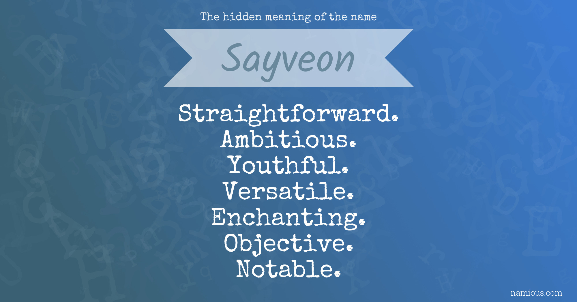 The hidden meaning of the name Sayveon