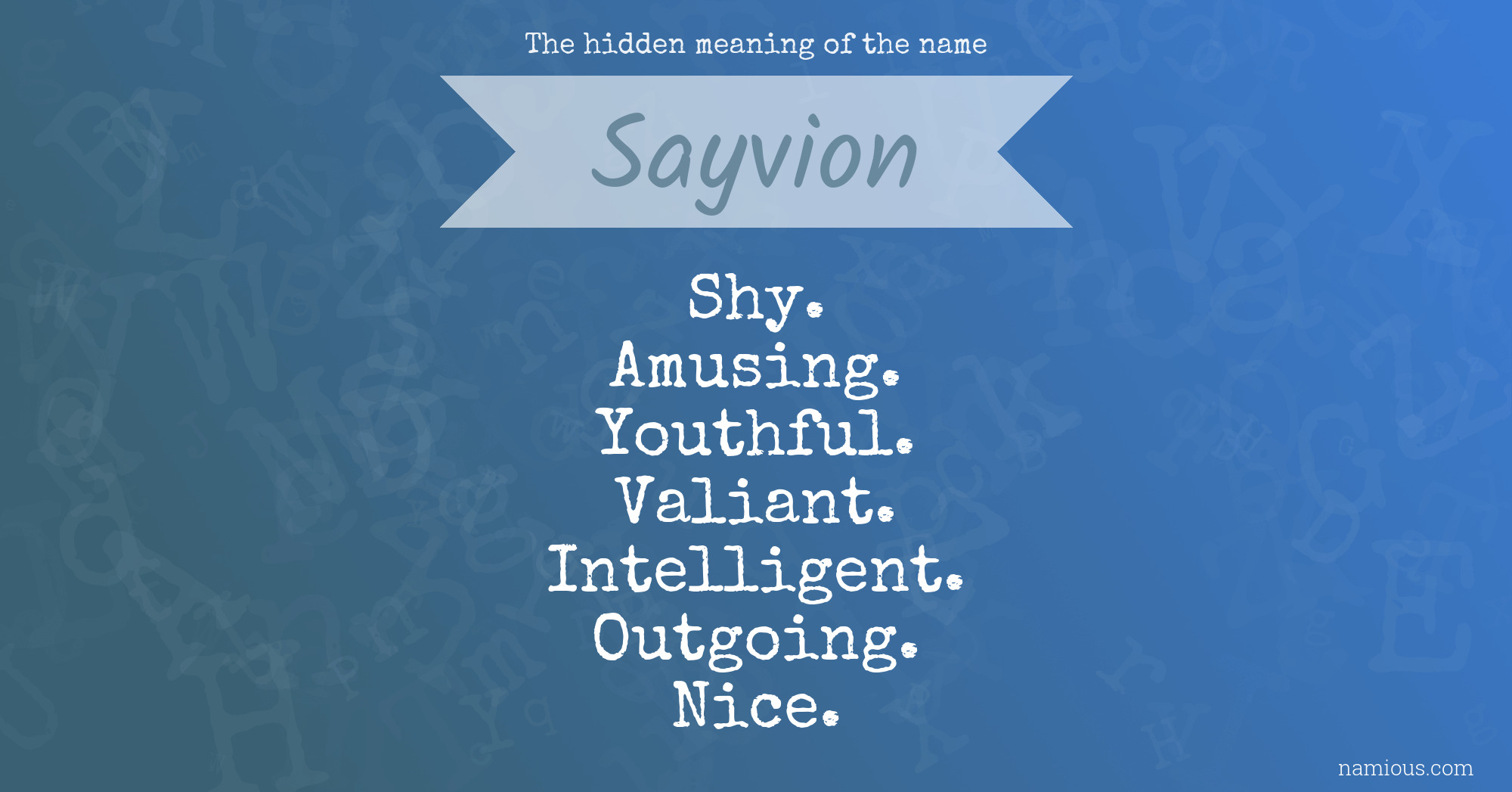 The hidden meaning of the name Sayvion