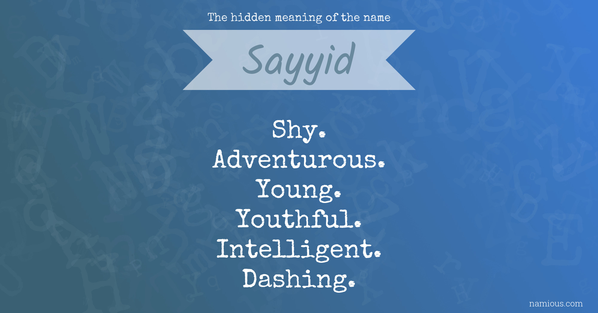 The hidden meaning of the name Sayyid