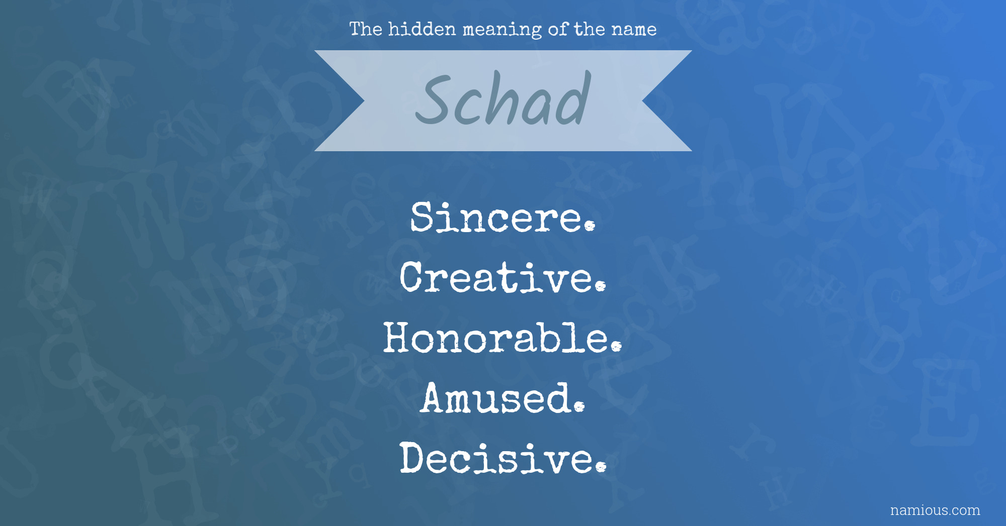 The hidden meaning of the name Schad