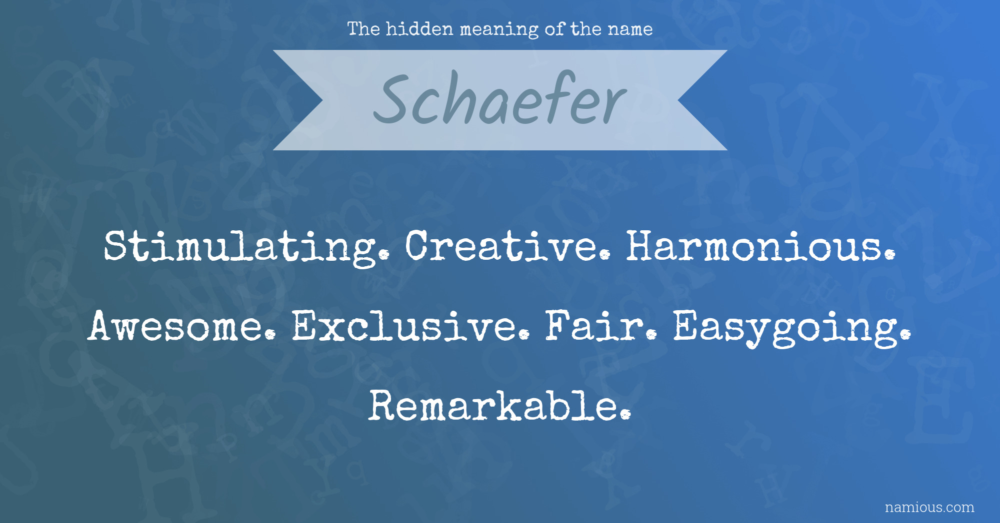 The hidden meaning of the name Schaefer