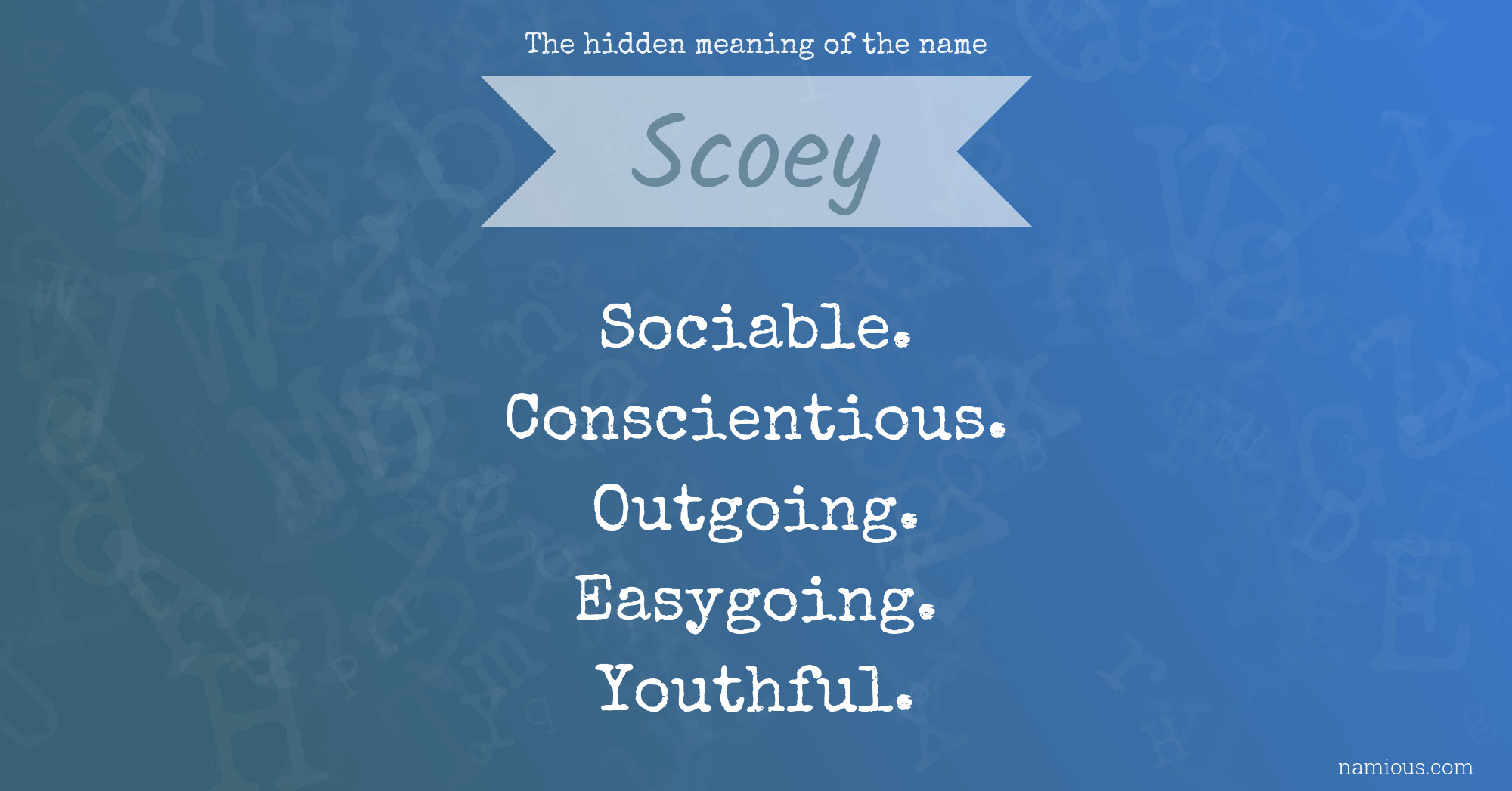 The hidden meaning of the name Scoey