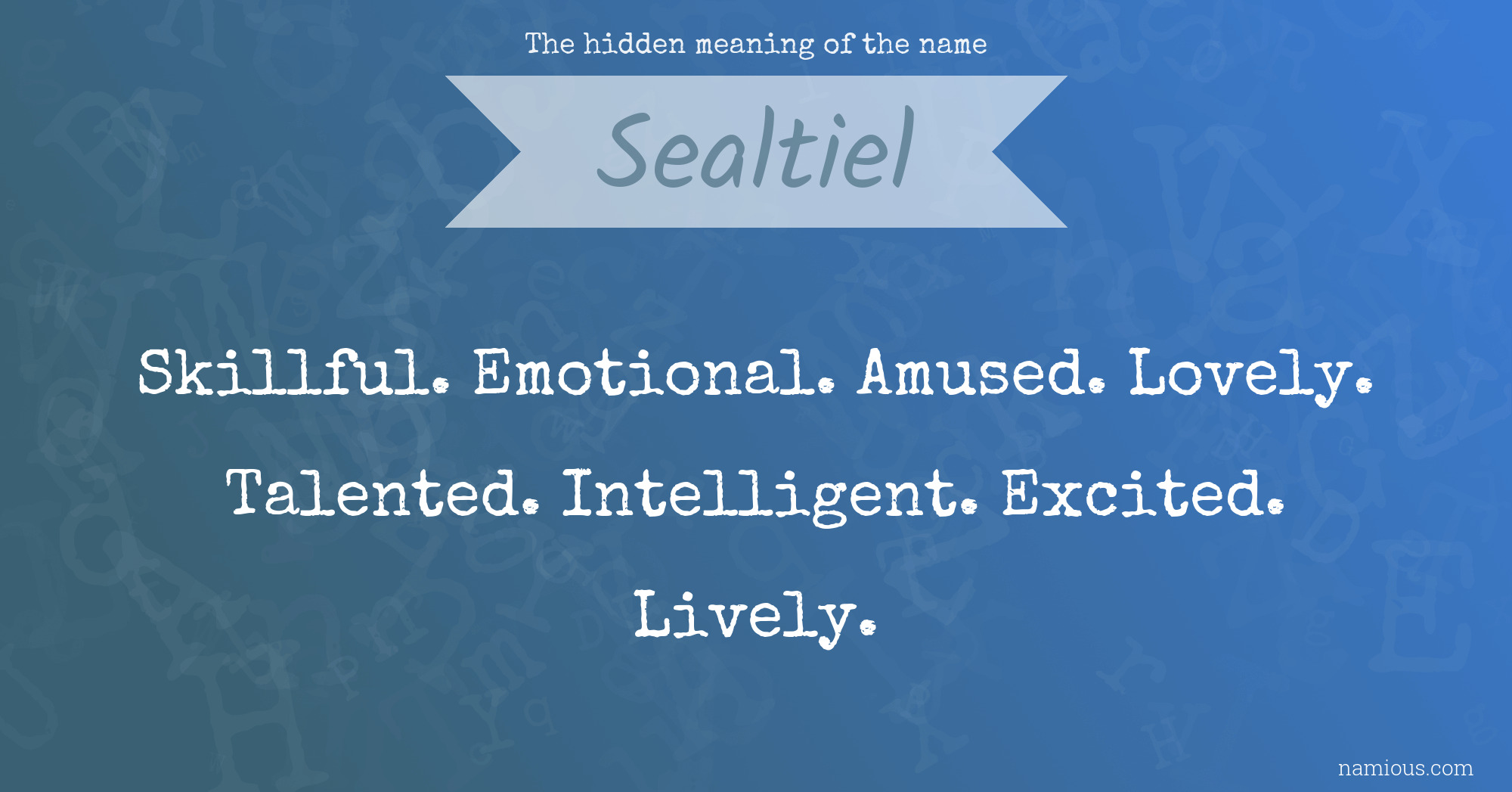 The hidden meaning of the name Sealtiel