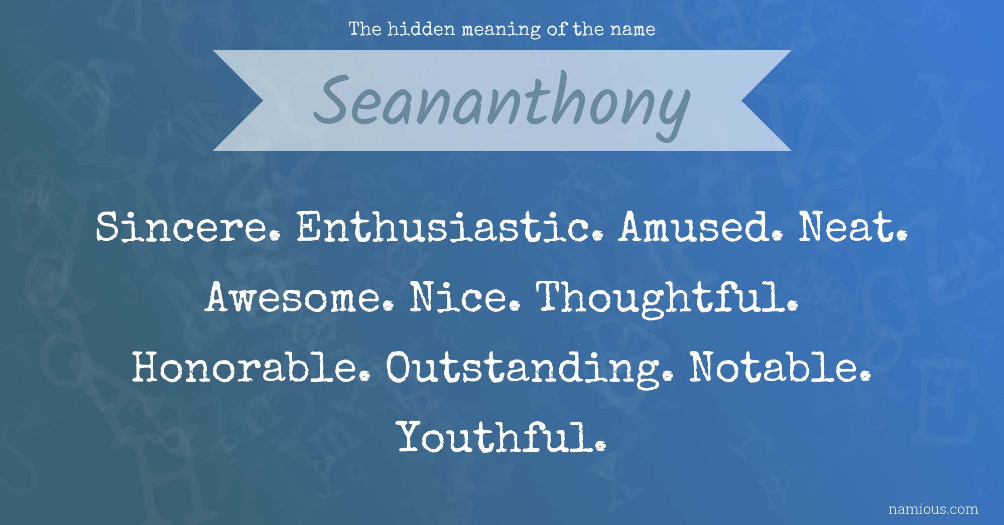 The hidden meaning of the name Seananthony