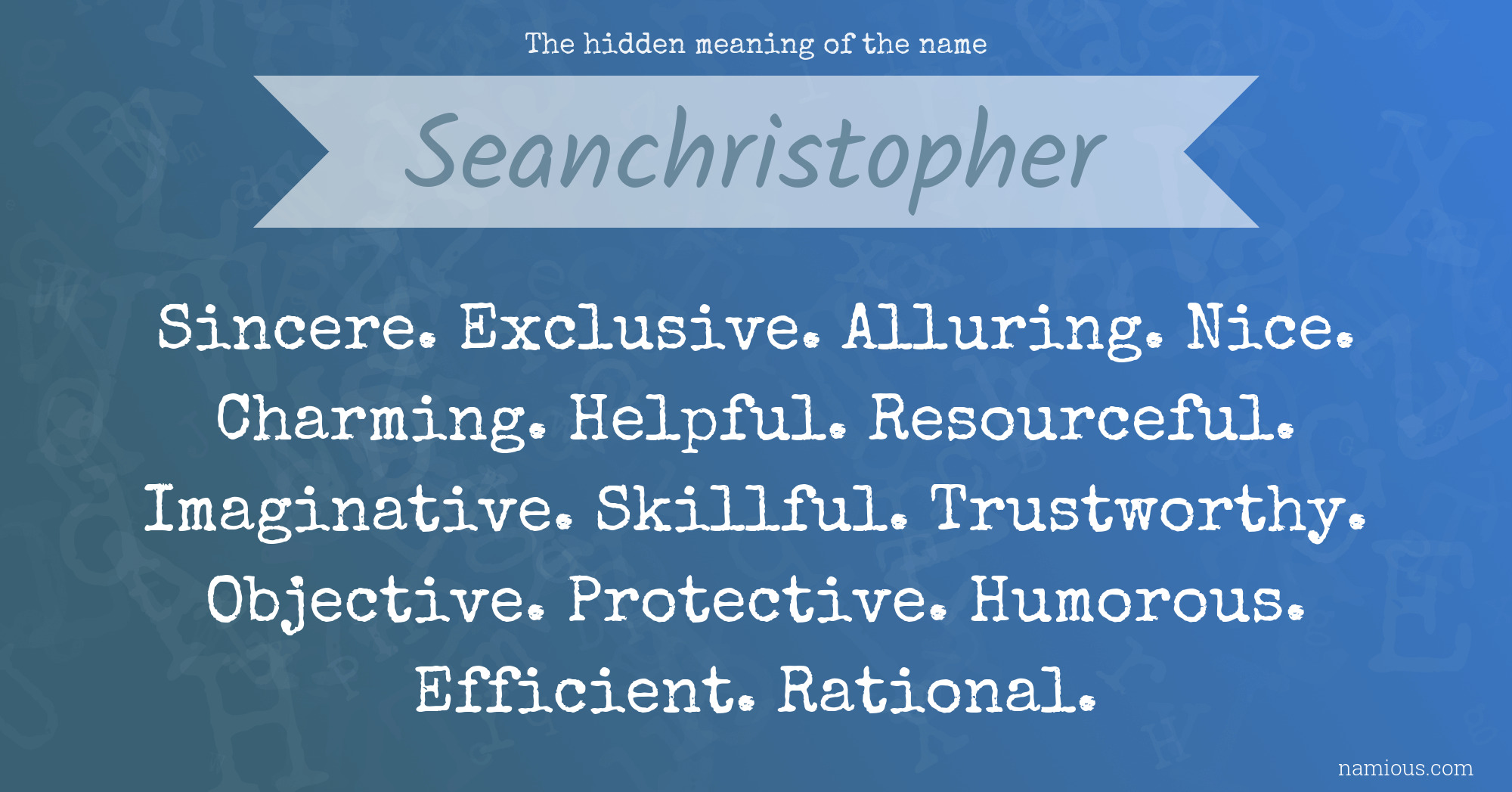 The hidden meaning of the name Seanchristopher