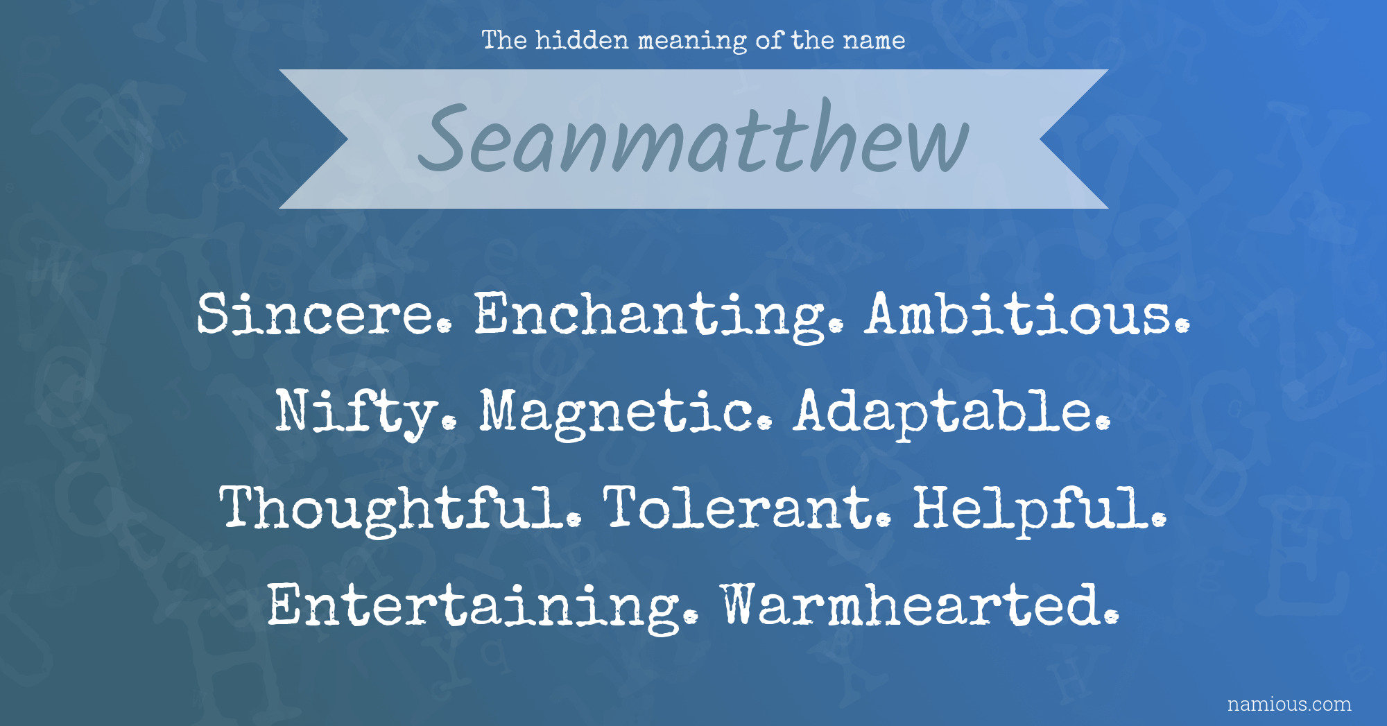 The hidden meaning of the name Seanmatthew