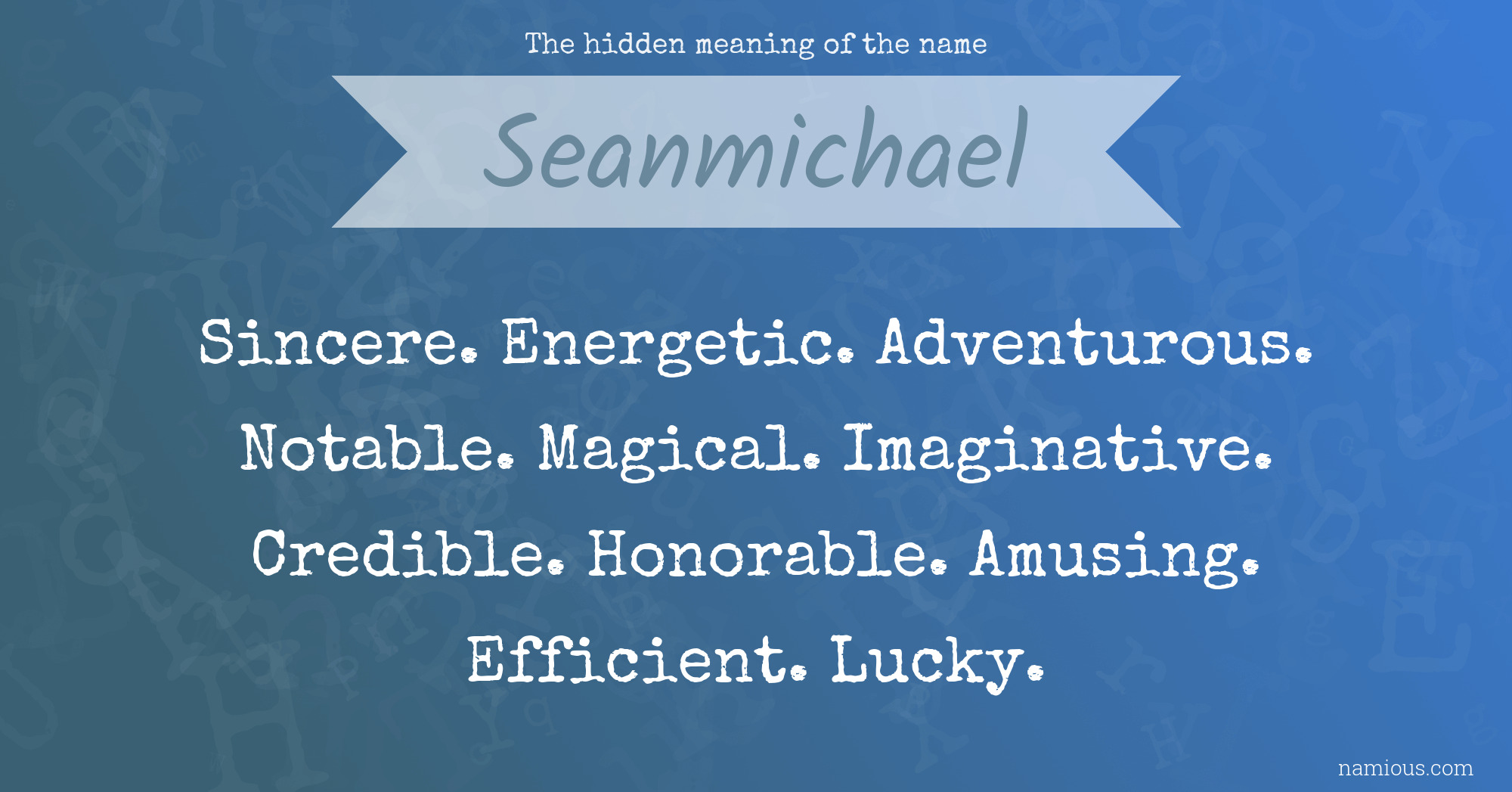 The hidden meaning of the name Seanmichael