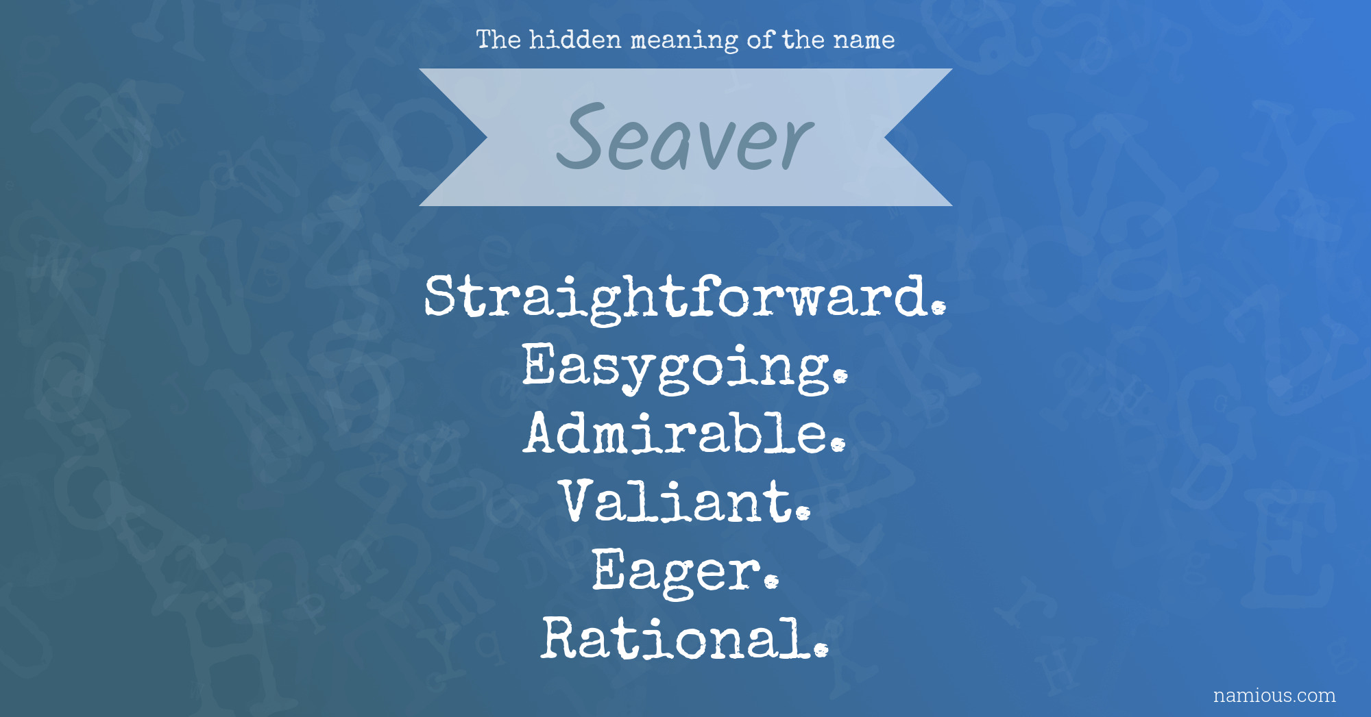 The hidden meaning of the name Seaver