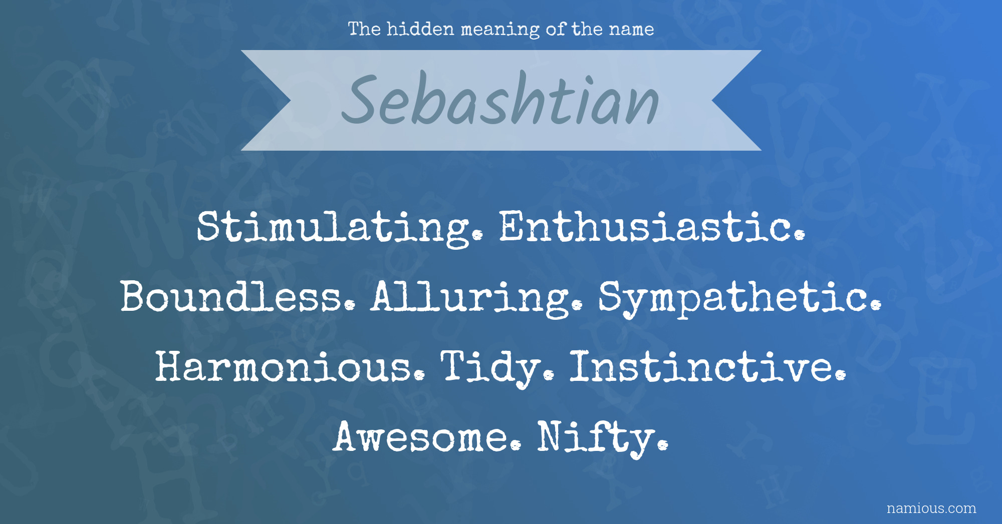 The hidden meaning of the name Sebashtian