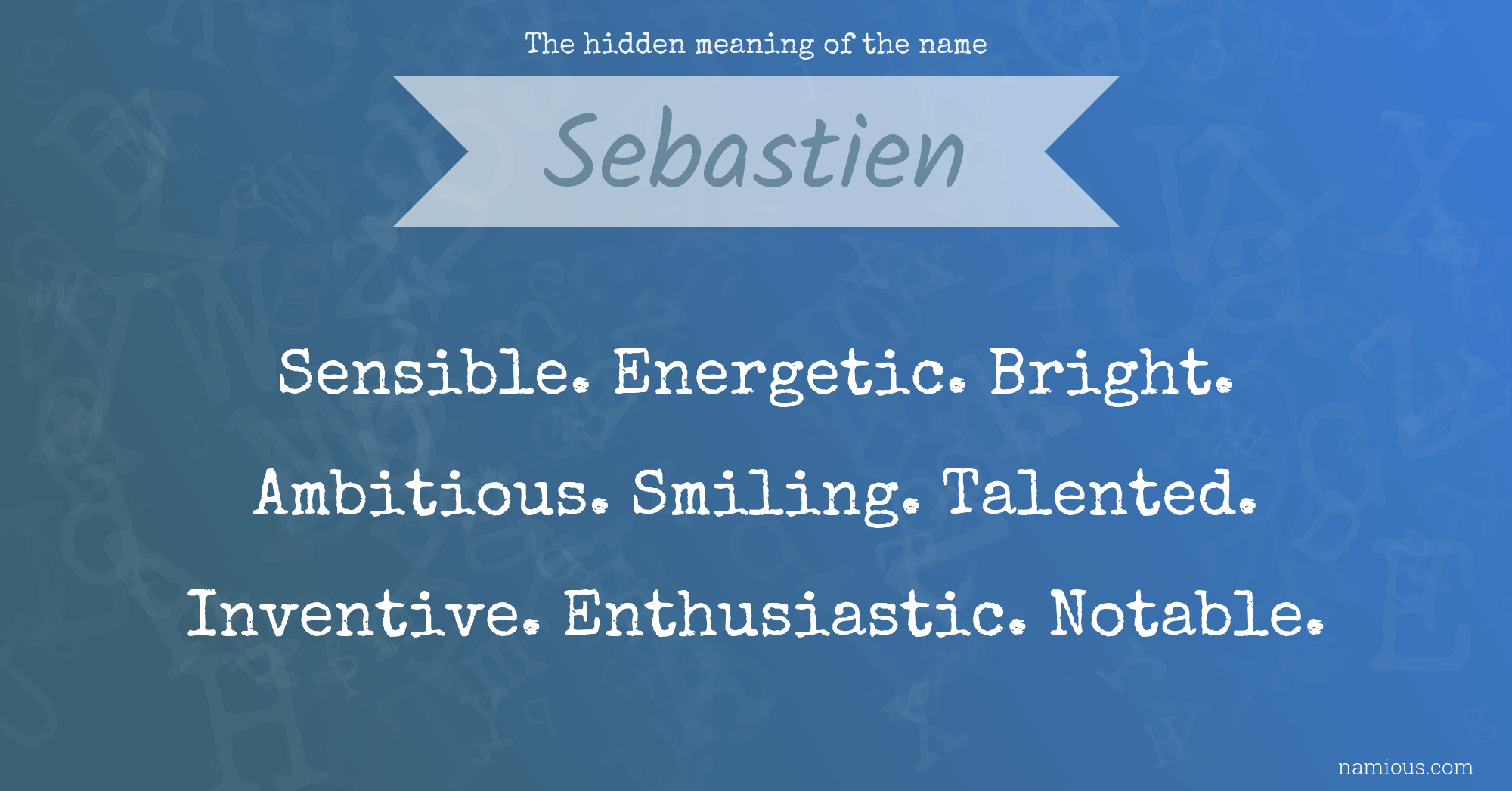 The hidden meaning of the name Sebastien