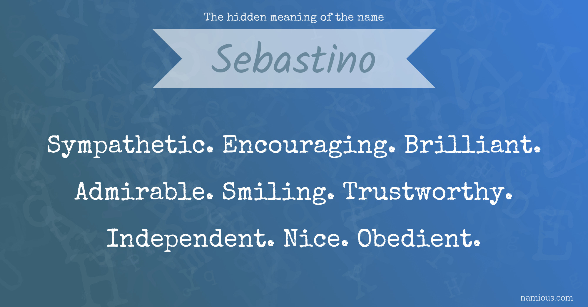 The hidden meaning of the name Sebastino