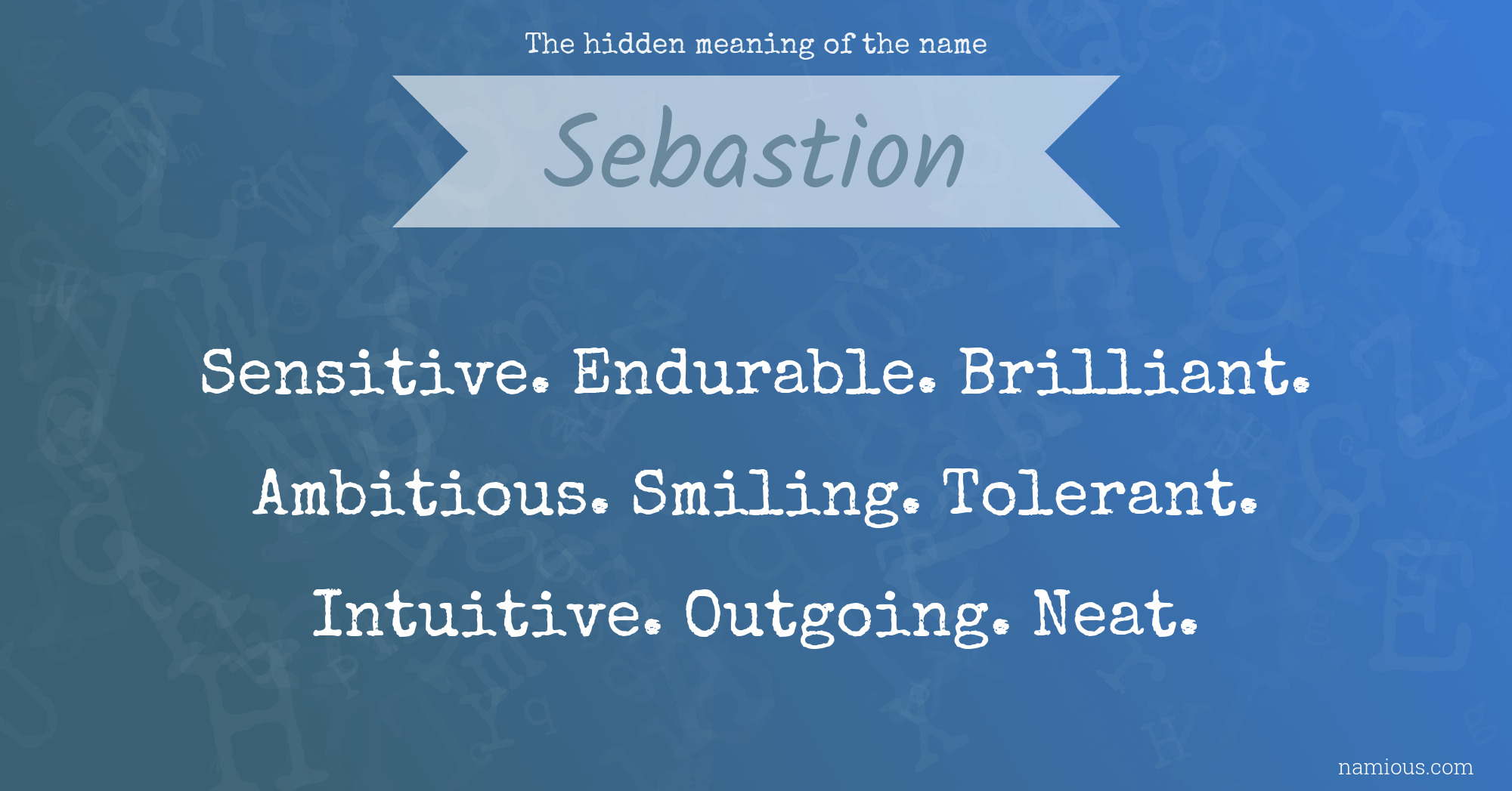 The hidden meaning of the name Sebastion