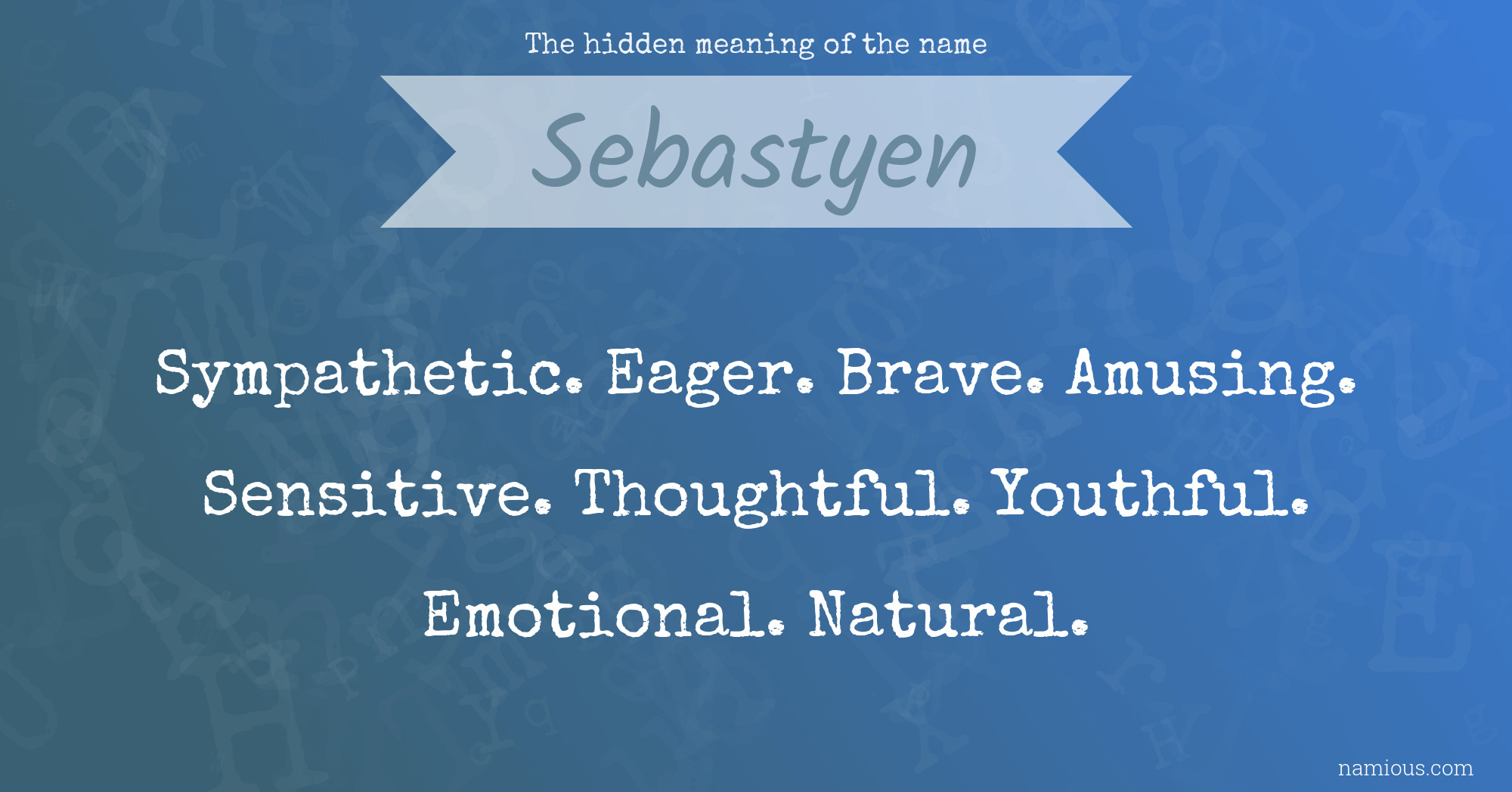 The hidden meaning of the name Sebastyen