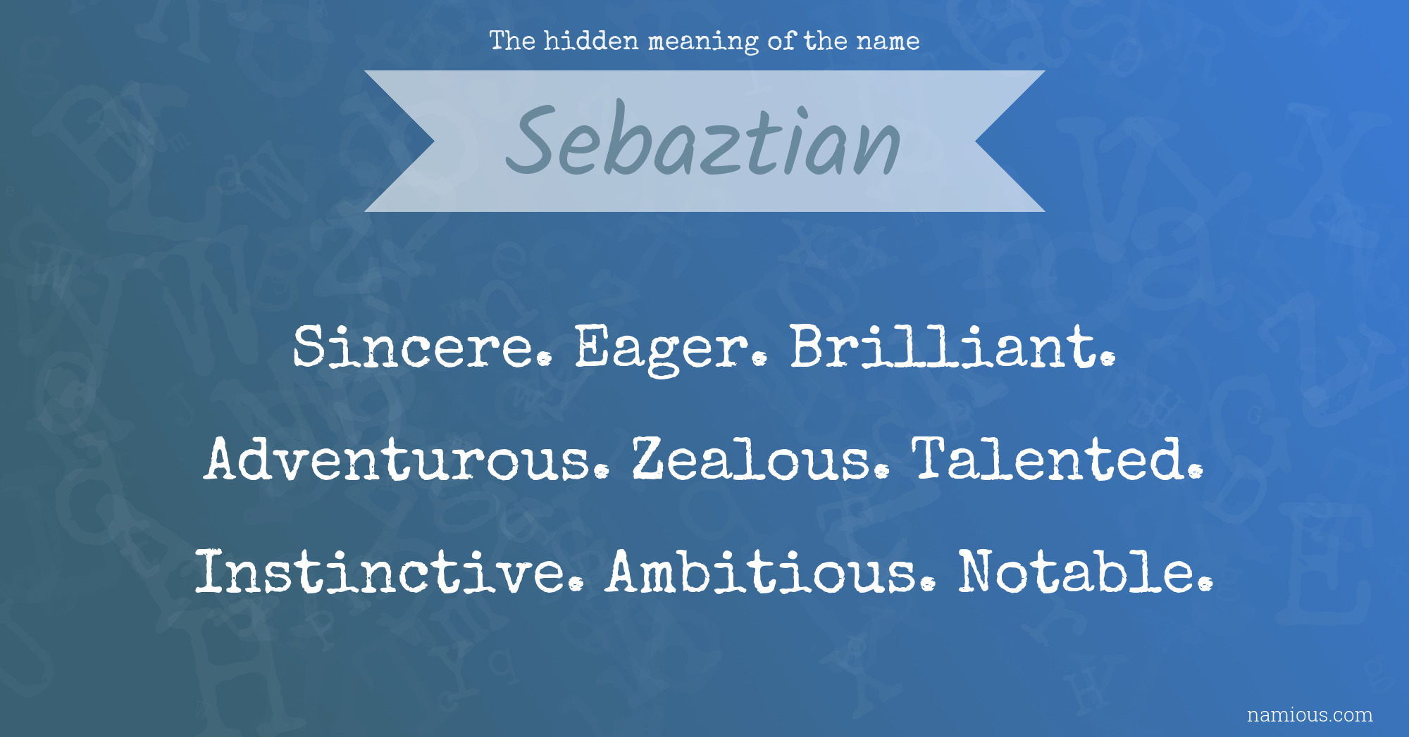 The hidden meaning of the name Sebaztian