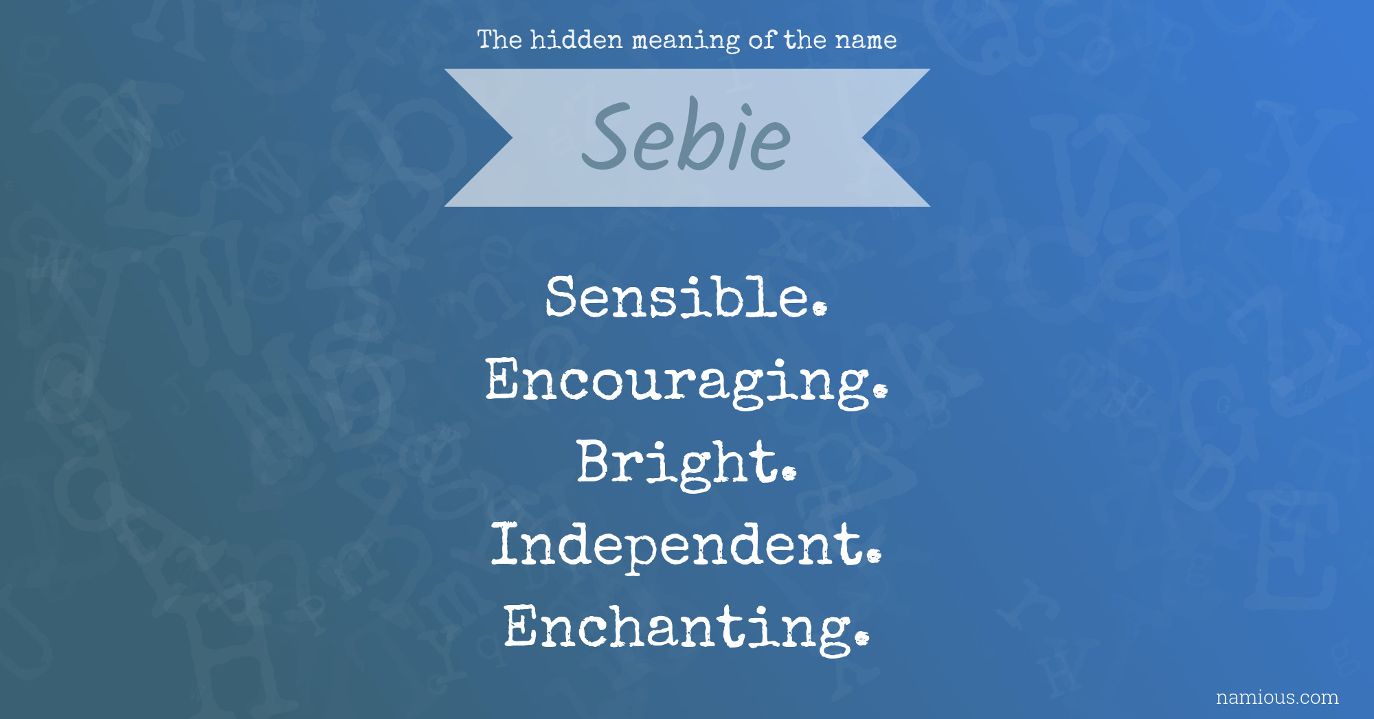 The hidden meaning of the name Sebie