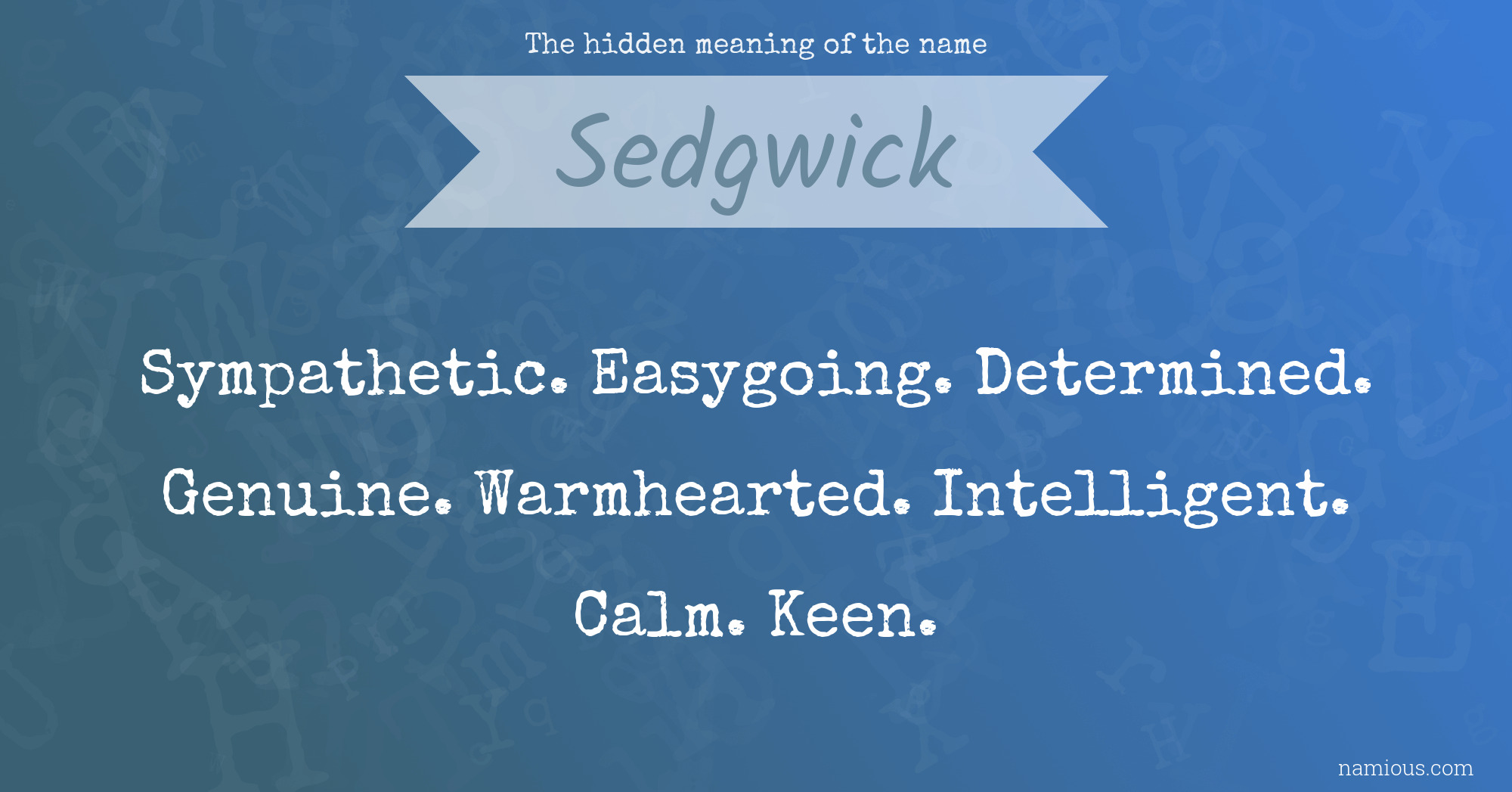 The hidden meaning of the name Sedgwick