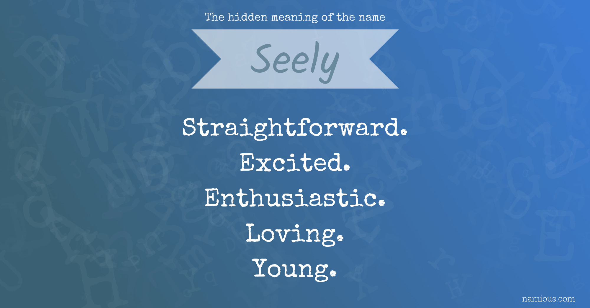 The hidden meaning of the name Seely