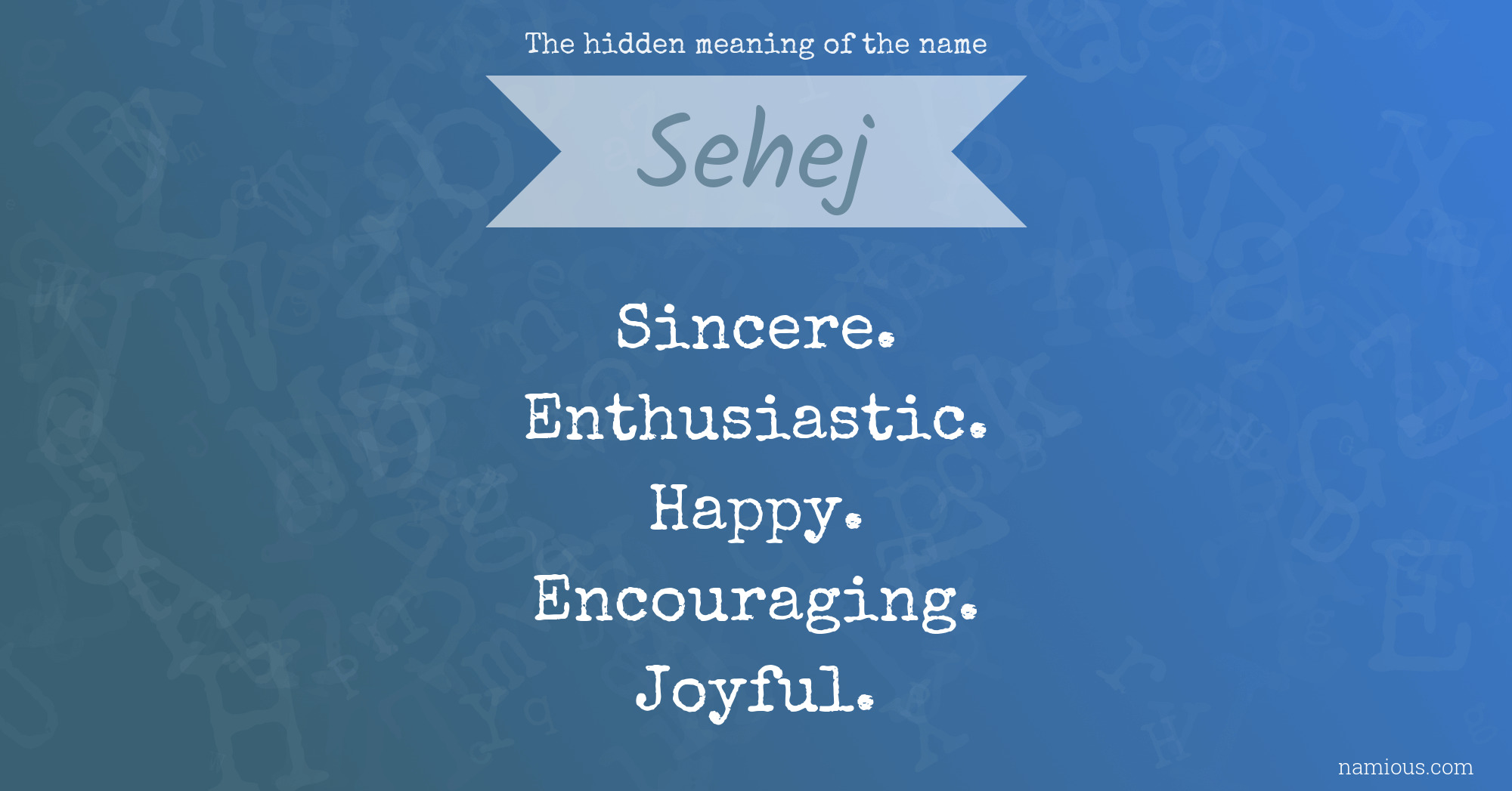 The hidden meaning of the name Sehej