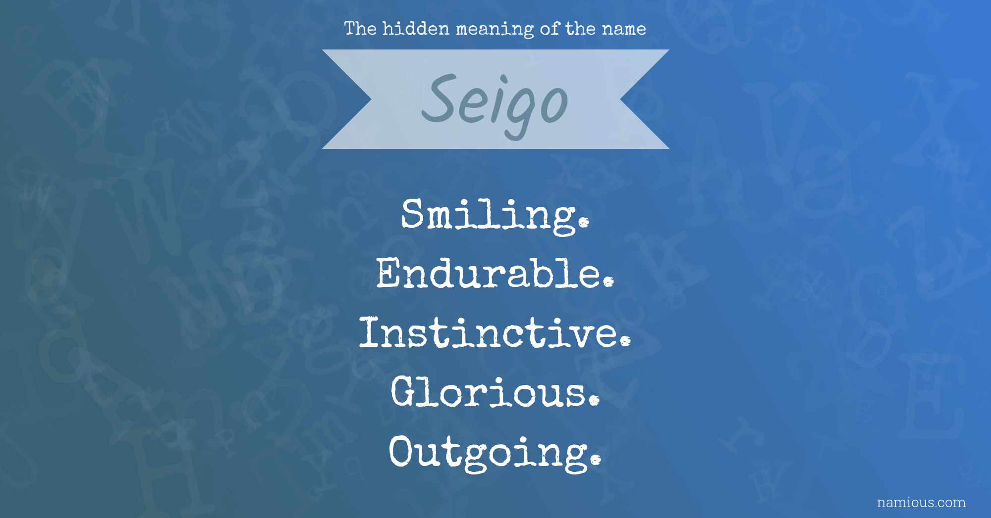 The hidden meaning of the name Seigo