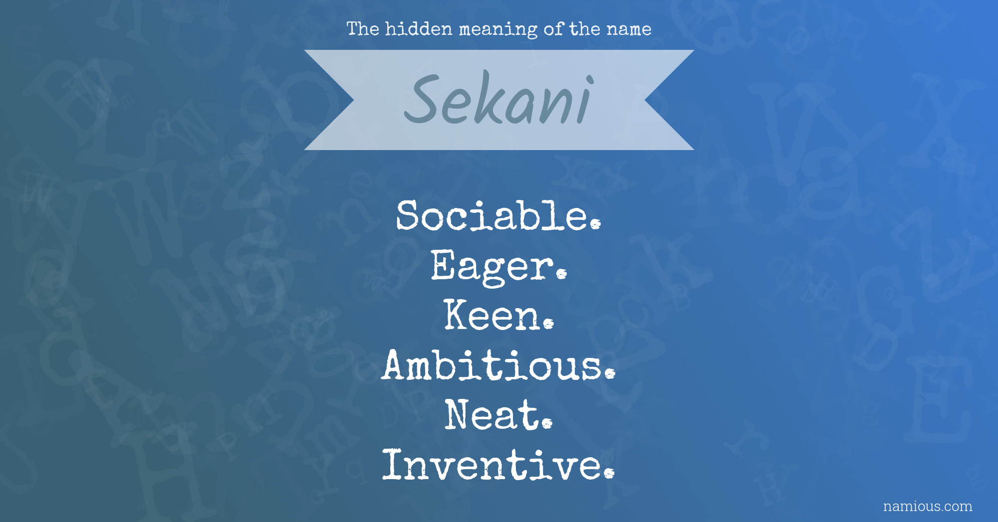 The hidden meaning of the name Sekani