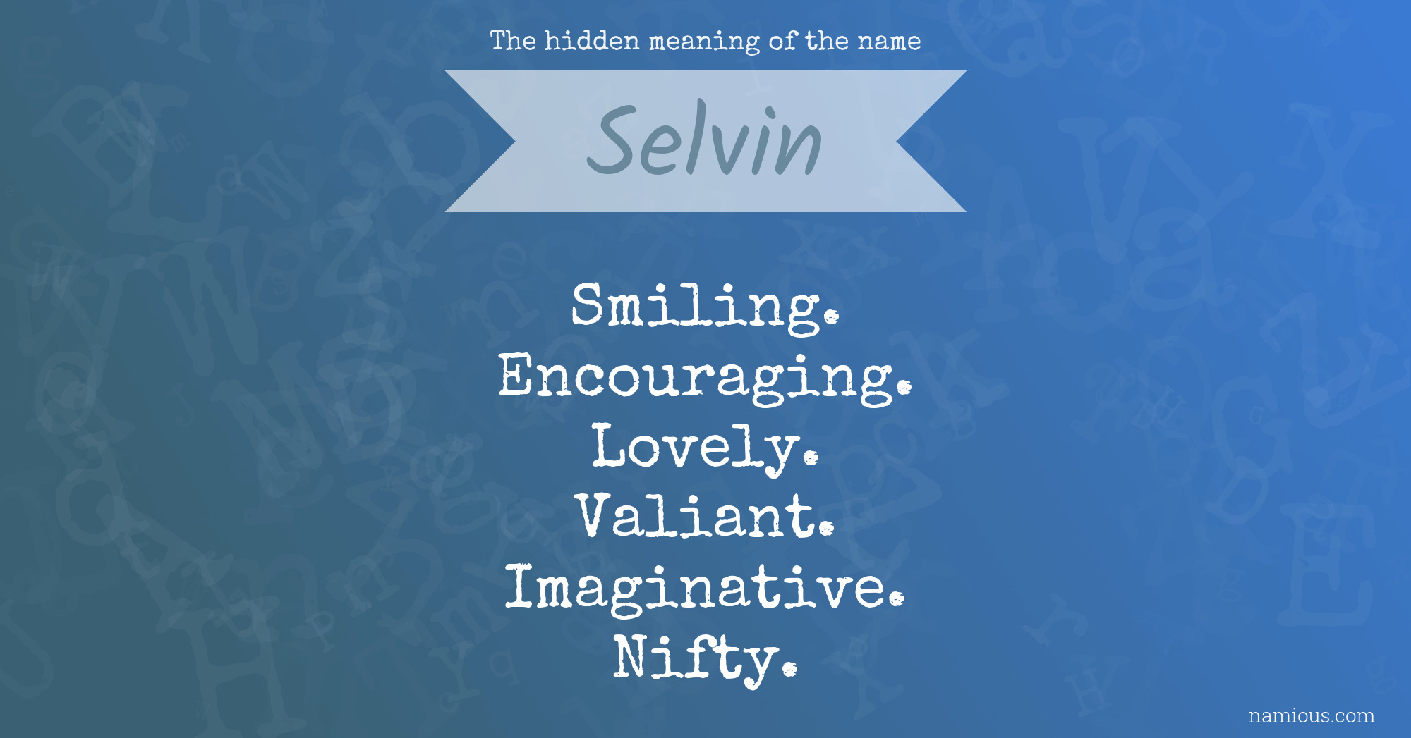 The hidden meaning of the name Selvin