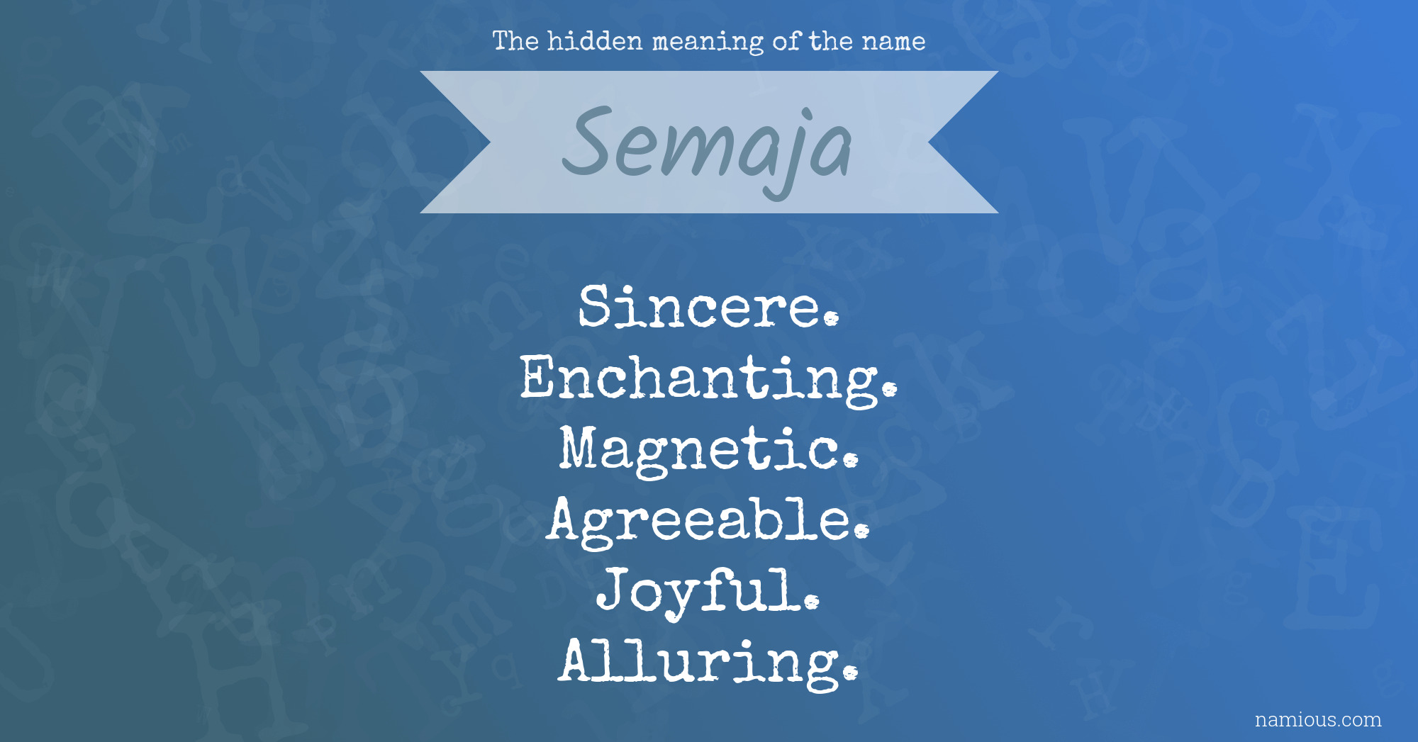 The hidden meaning of the name Semaja