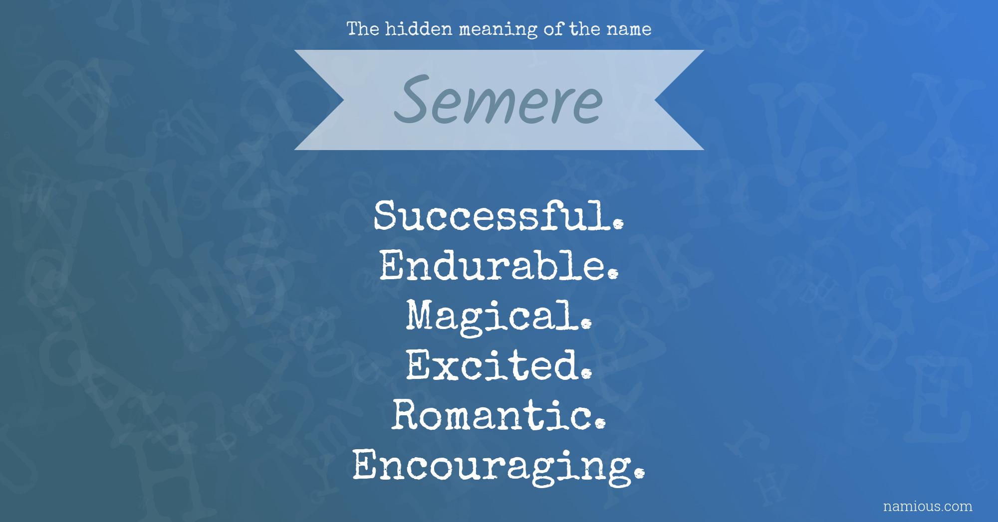 The hidden meaning of the name Semere