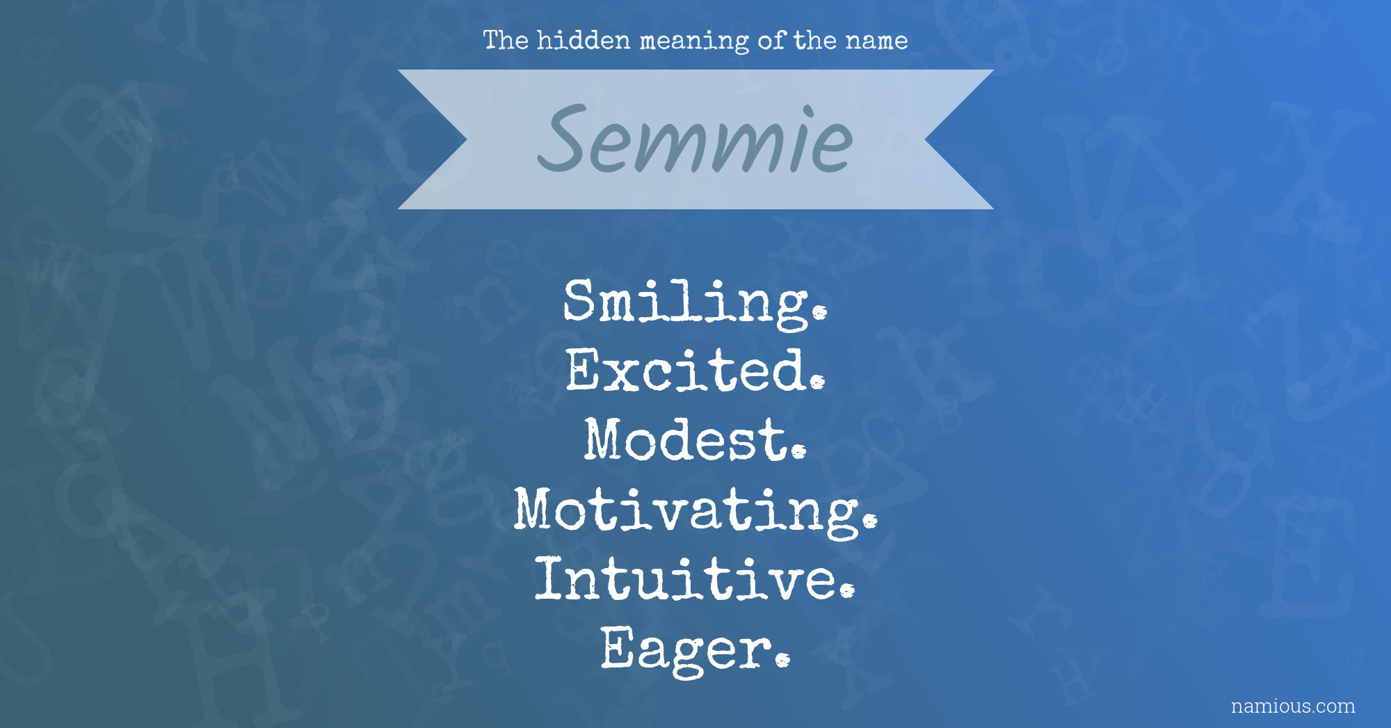 The hidden meaning of the name Semmie