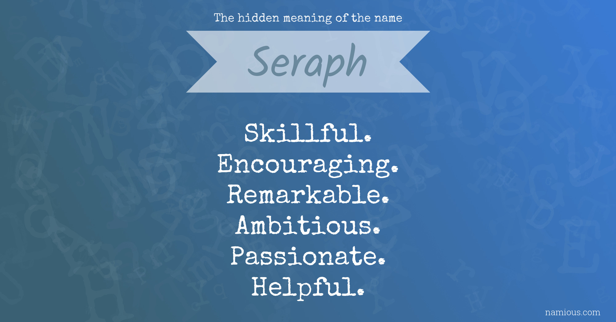 The hidden meaning of the name Seraph