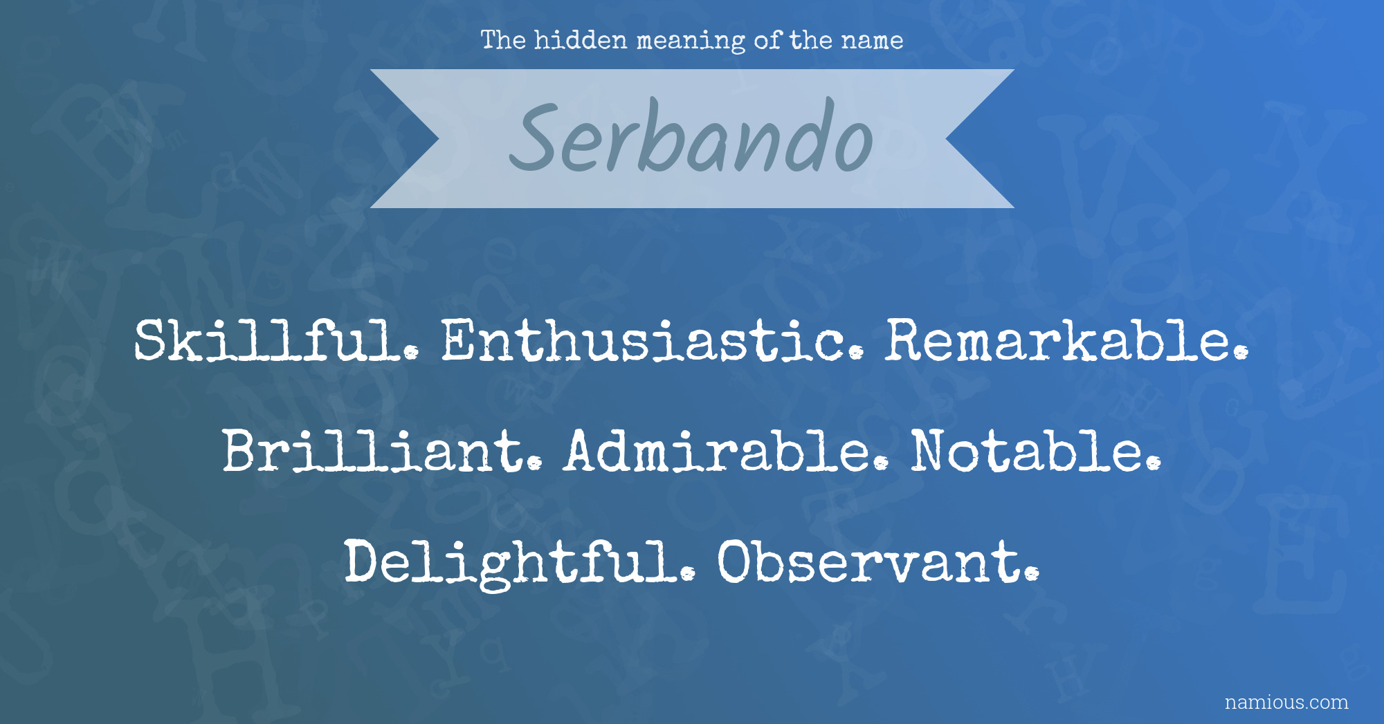 The hidden meaning of the name Serbando