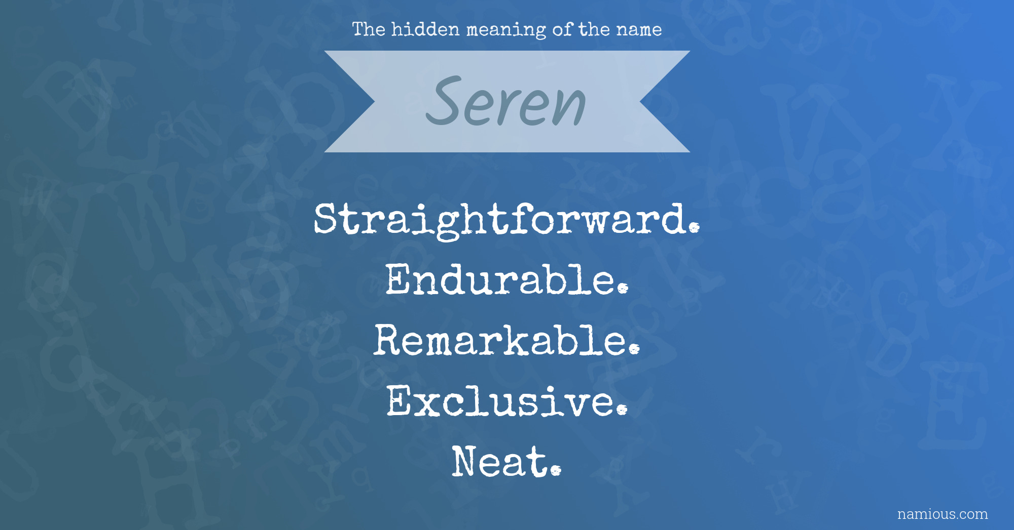 The hidden meaning of the name Seren