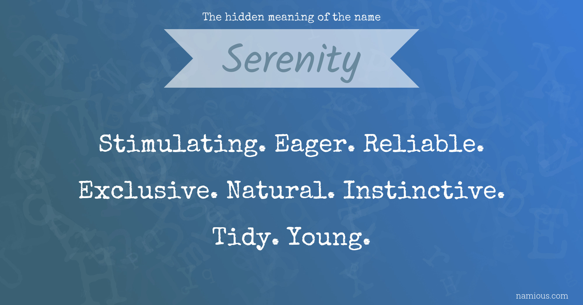 The hidden meaning of the name Serenity