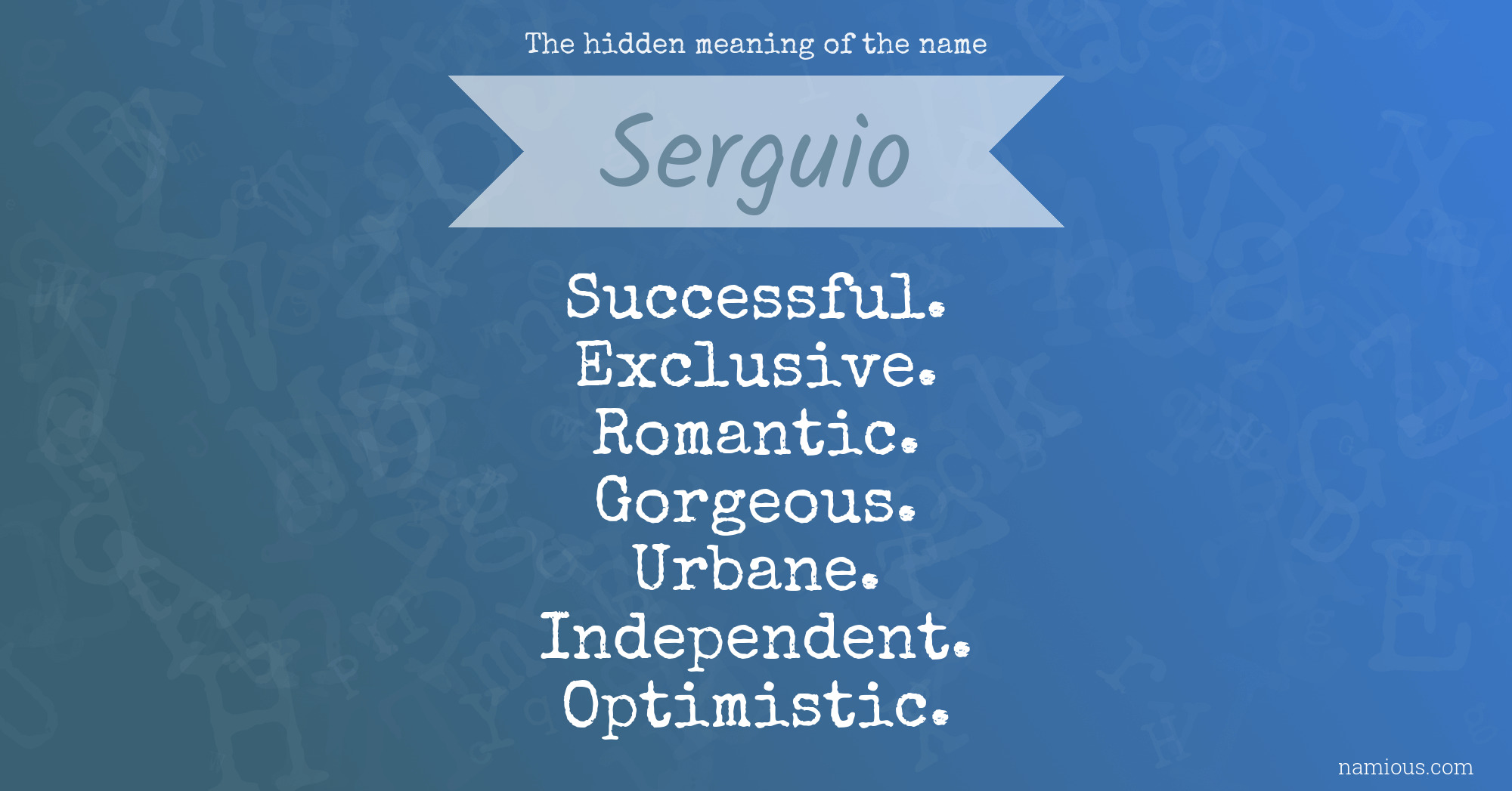 The hidden meaning of the name Serguio