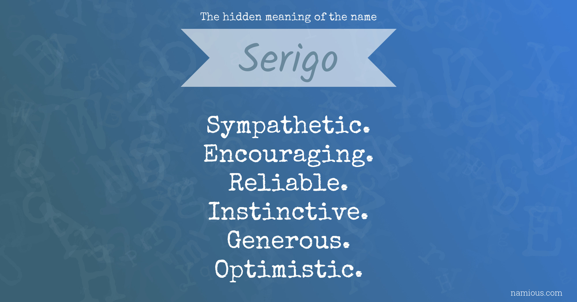 The hidden meaning of the name Serigo