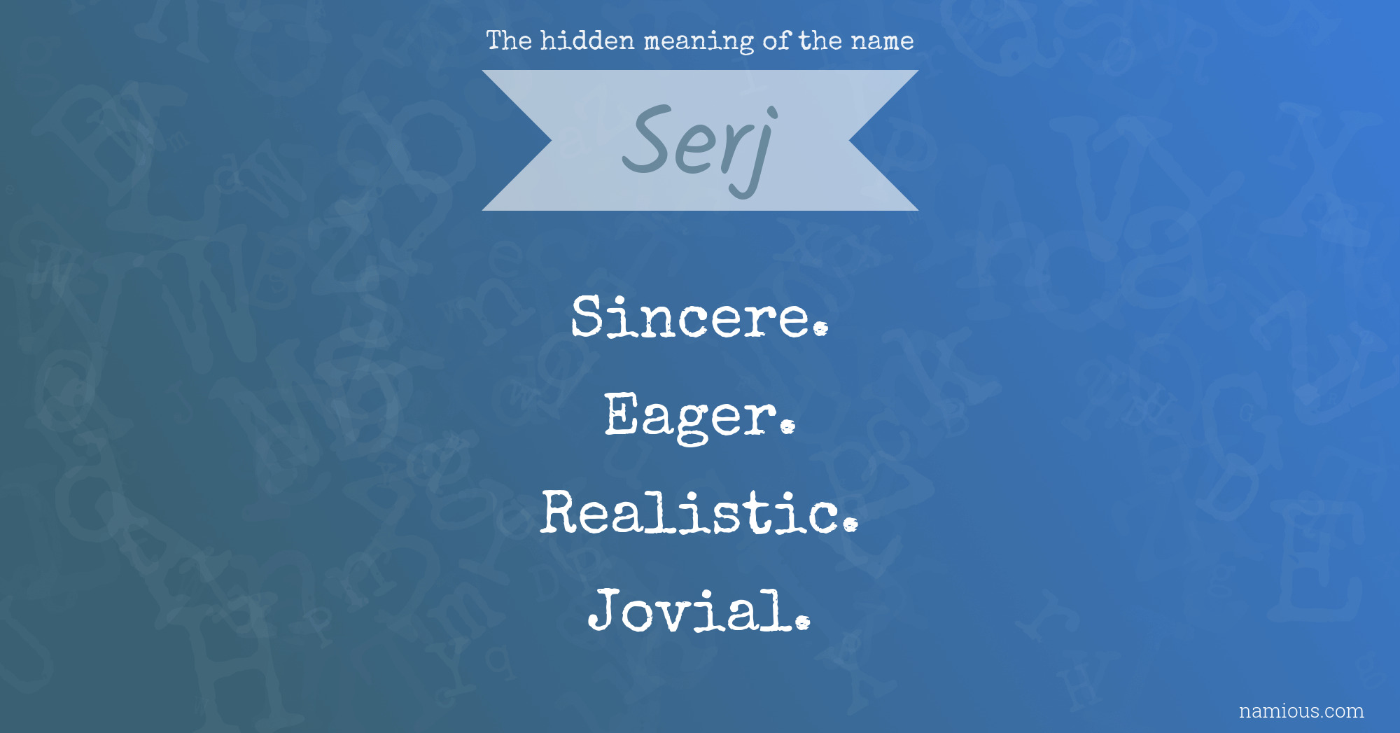 The hidden meaning of the name Serj