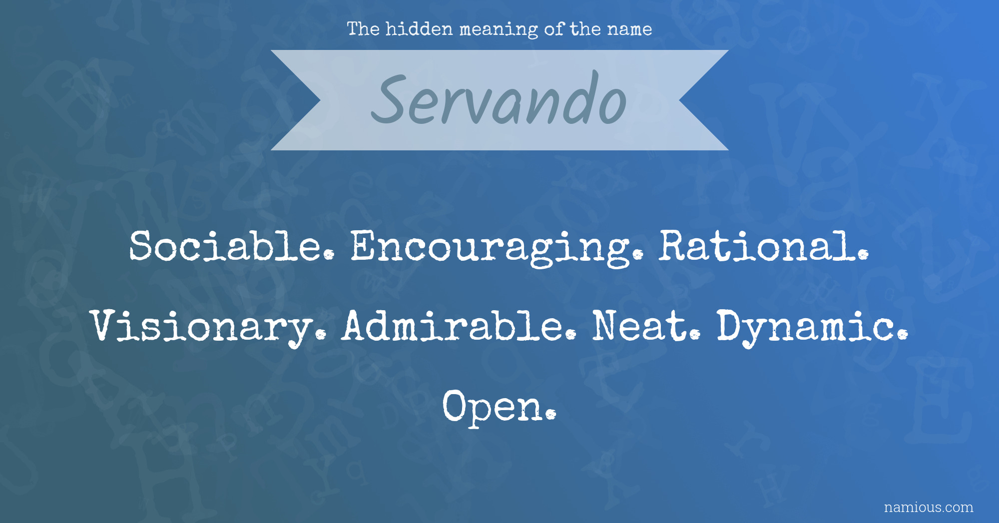 The hidden meaning of the name Servando